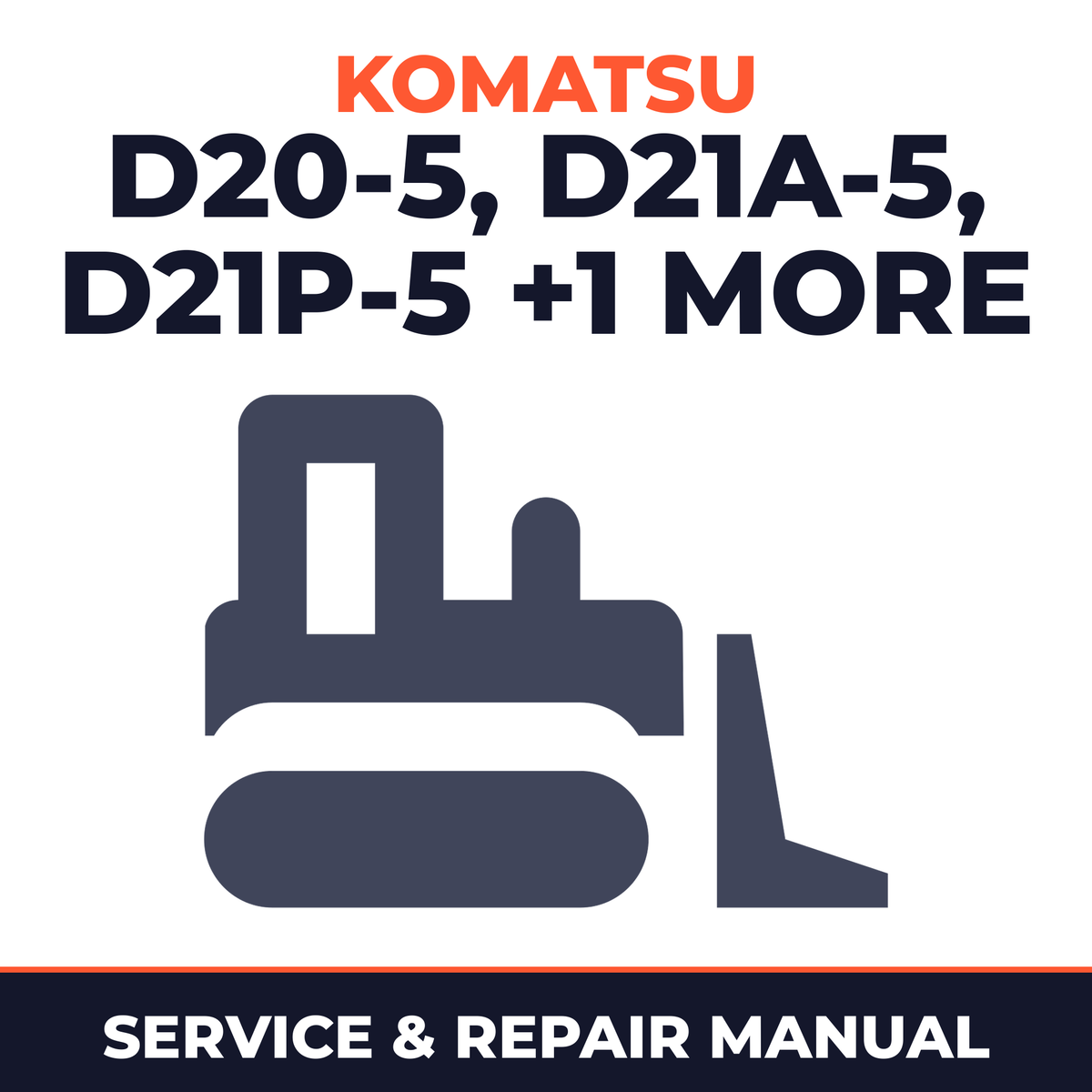 KOMATSU D20-5, D21A-5, D21P-5, D21PL-5 BULLDOZER Service Shop Repair Manual