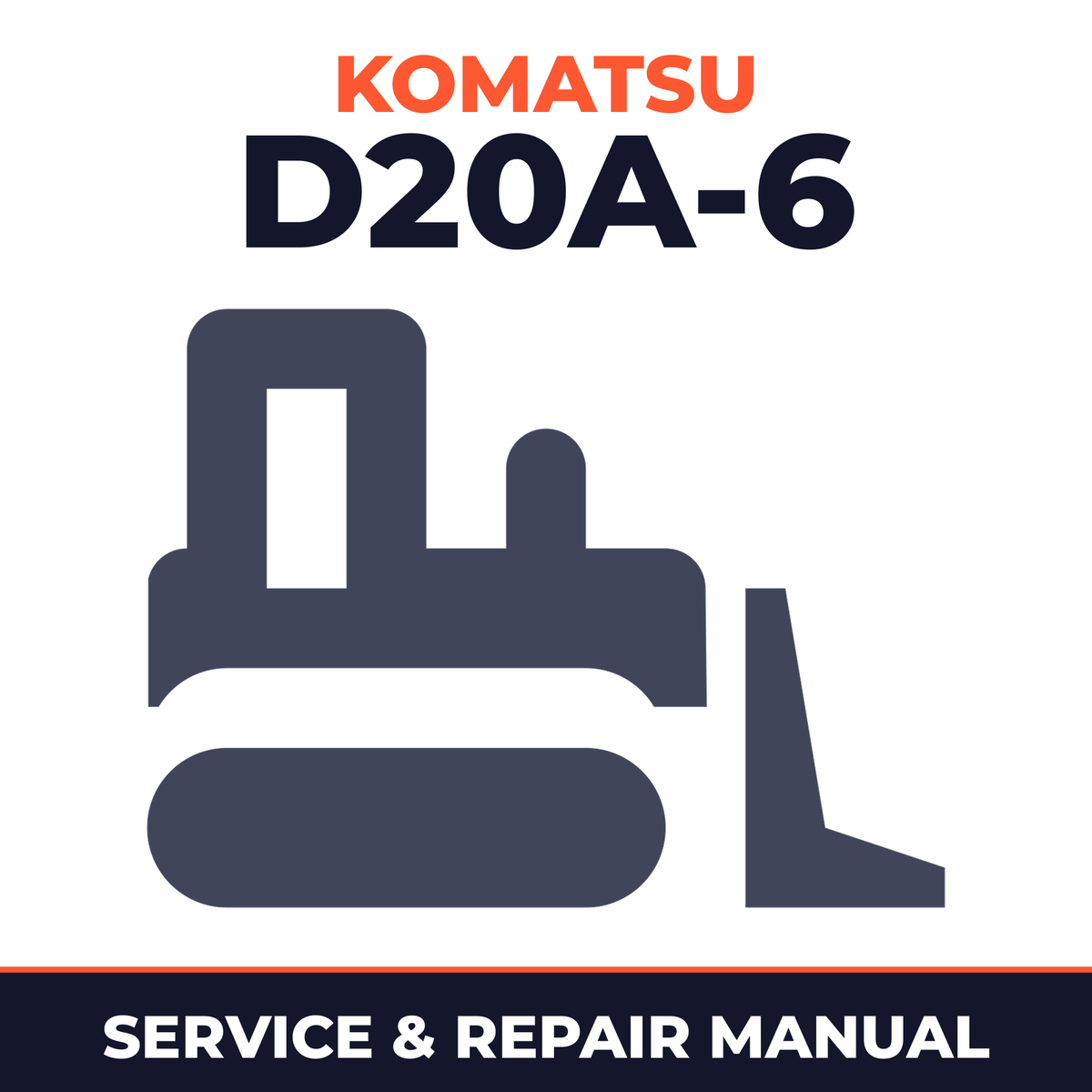 Komatsu D20A-6 Bulldozer Full Service Repair Manual