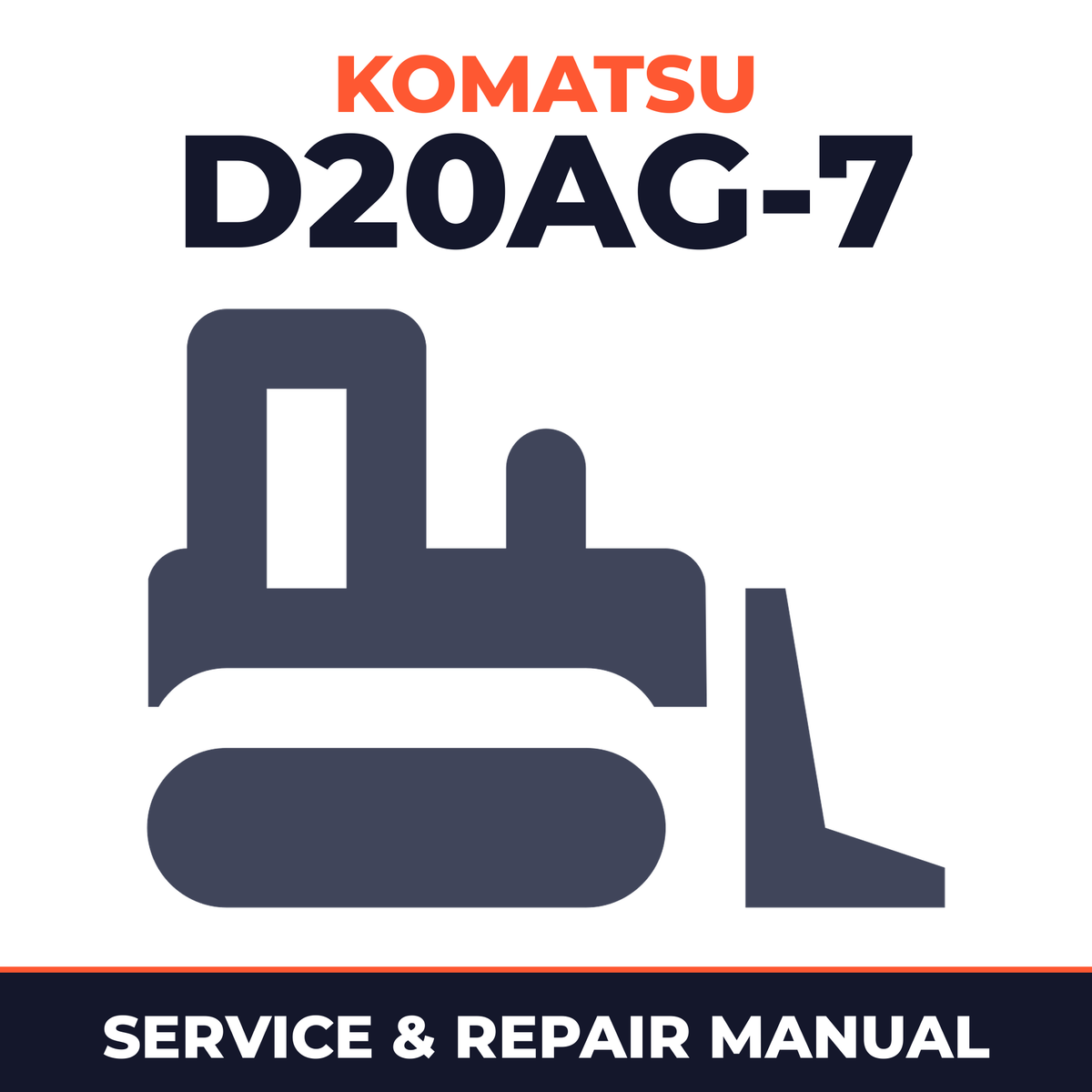 Komatsu D20AG-7 Bulldozer Workshop Repair Service Manual