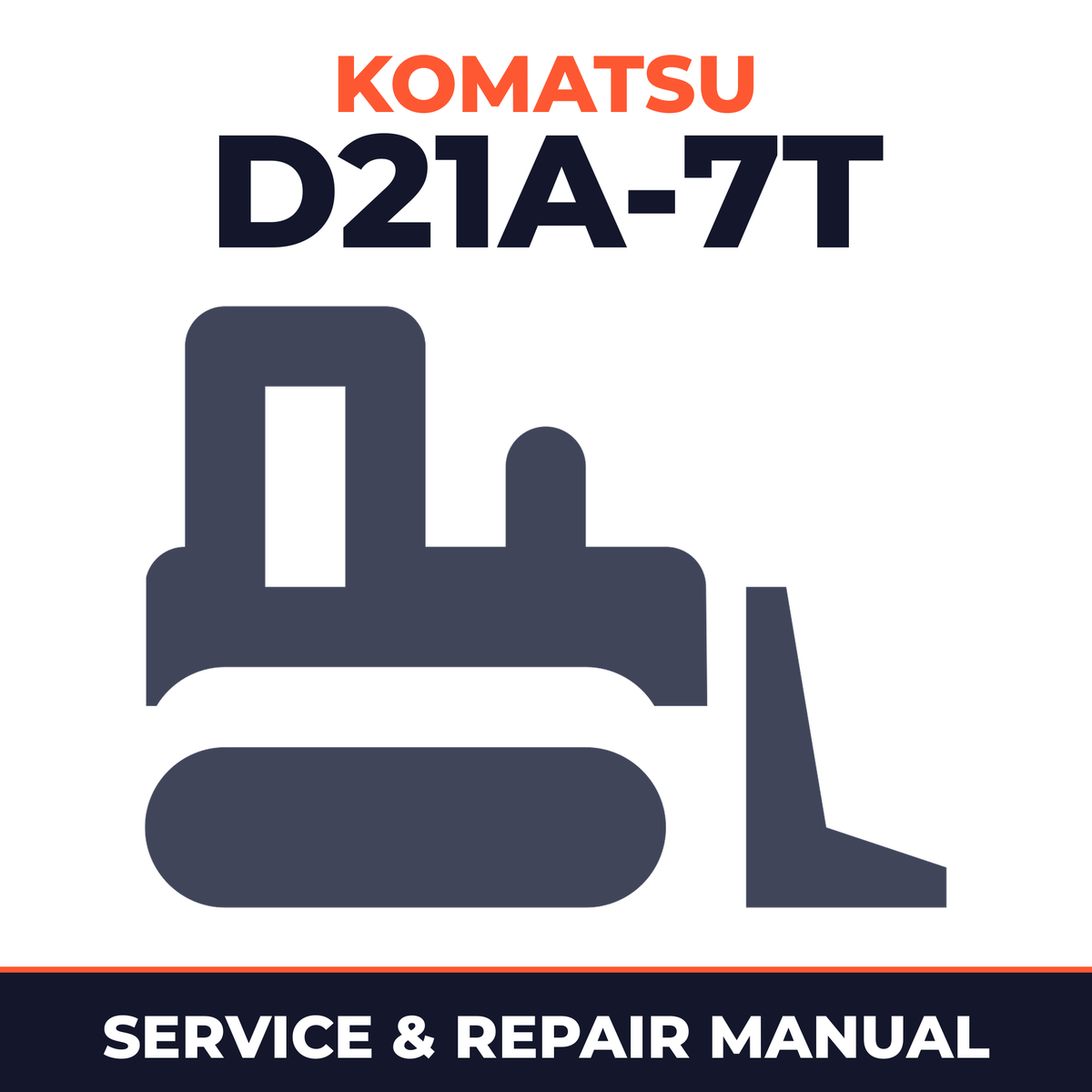 Komatsu D21A-7T Bulldozer Workshop Repair Service Manual