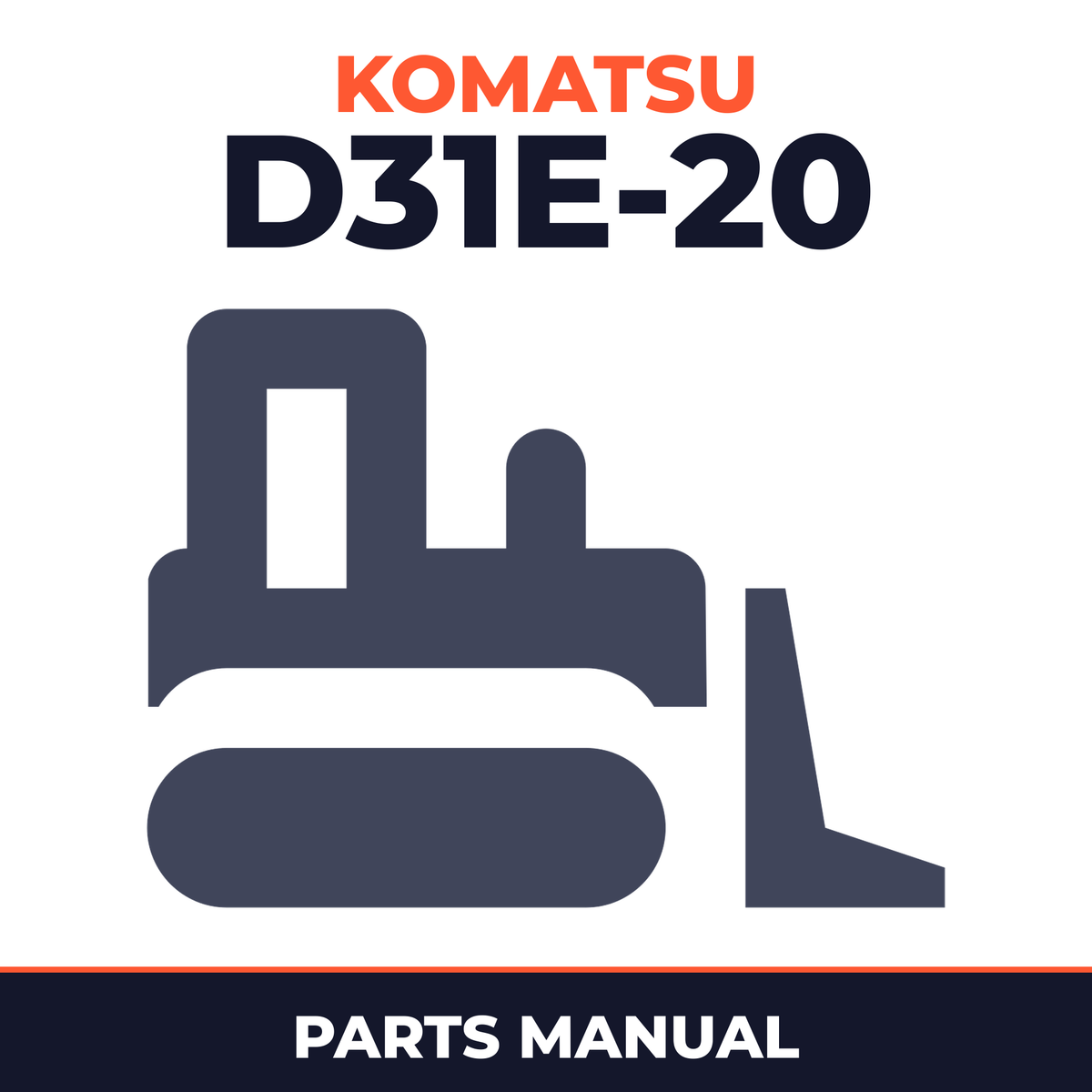 Komatsu D31E-20 Bulldozer Parts Catalogue Manual - SN 42001 and UP