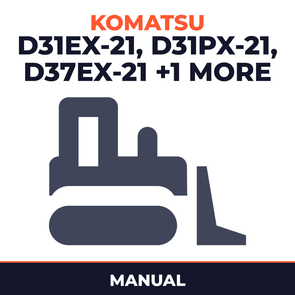 KOMATSU D31EX-21 D31PX-21 D37EX-21 D37PX-21 DOZER Manual