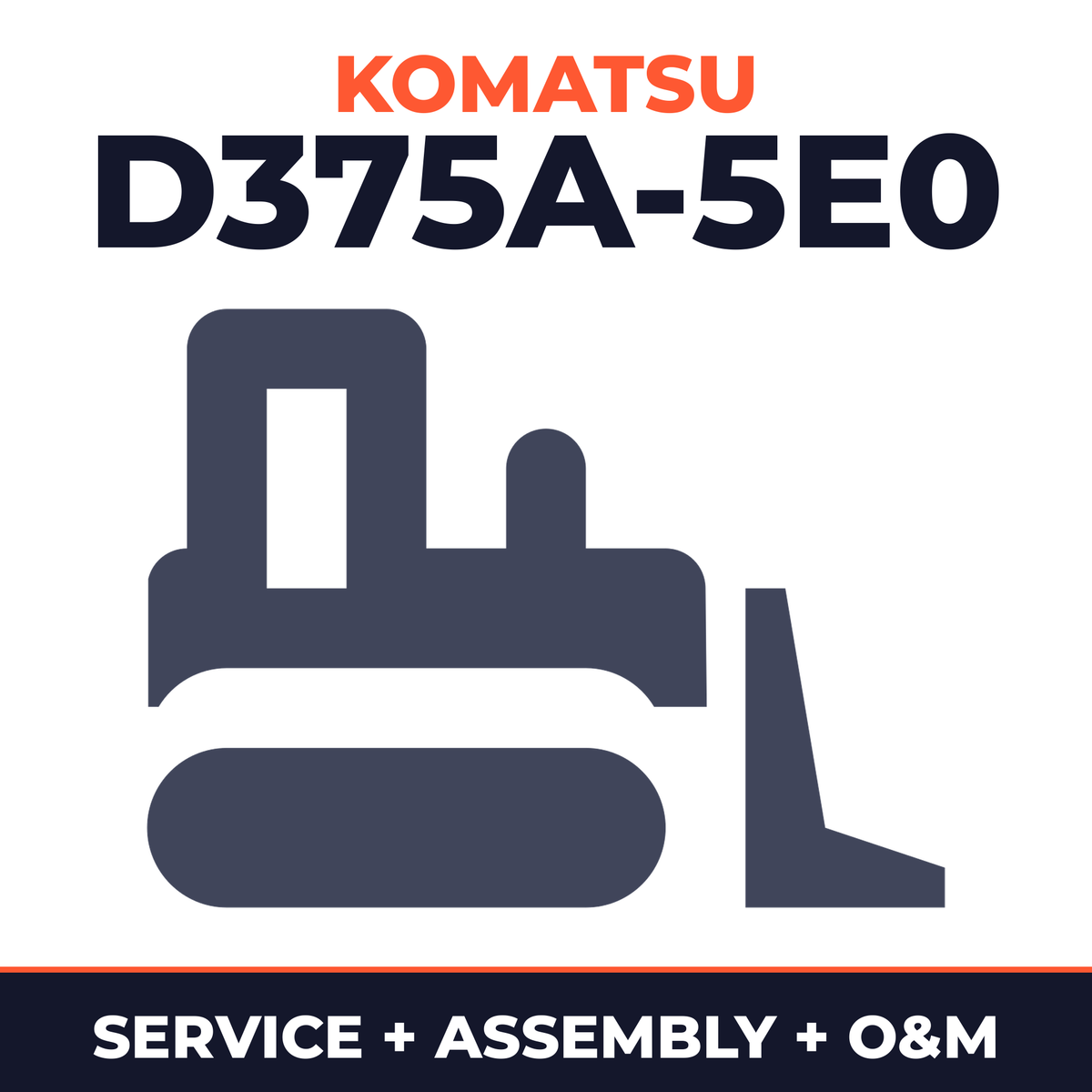 KOMATSU D375A-5E0 BULLDOZER Service Repair Manual + Field ASSEMBLY Instruction + Operation & Maintenance Manual