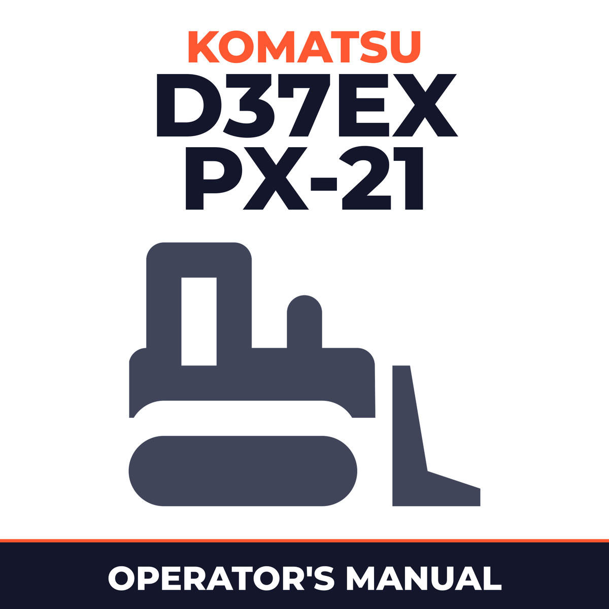 KOMATSU D37EX, PX-21 Operation & Maintenance Manual