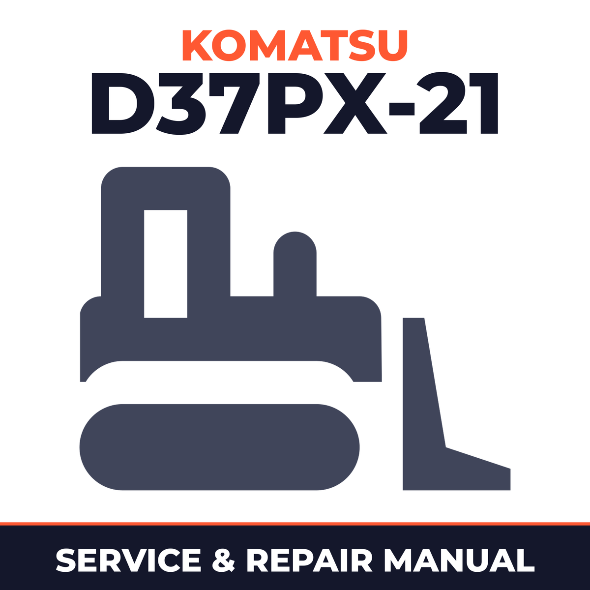 Komatsu D37PX-21 Bulldozer Workshop Repair Service Manual
