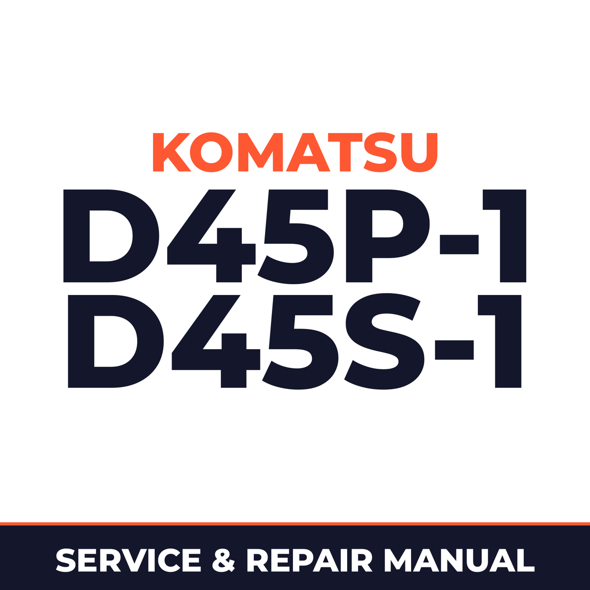 Komatsu D45P-1 D45S-1 Dozer Bulldozer Service Manual