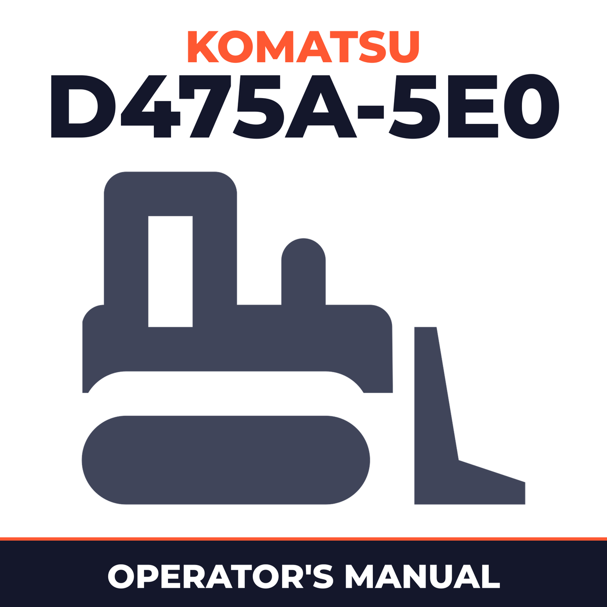 KOMATSU D475A-5E0 BULLDOZER Operation & Maintenance Manual