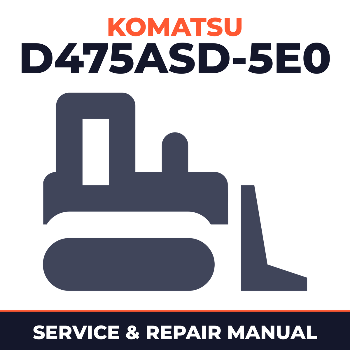 Komatsu D475ASD-5E0 Bulldozer Workshop Repair Service Manual