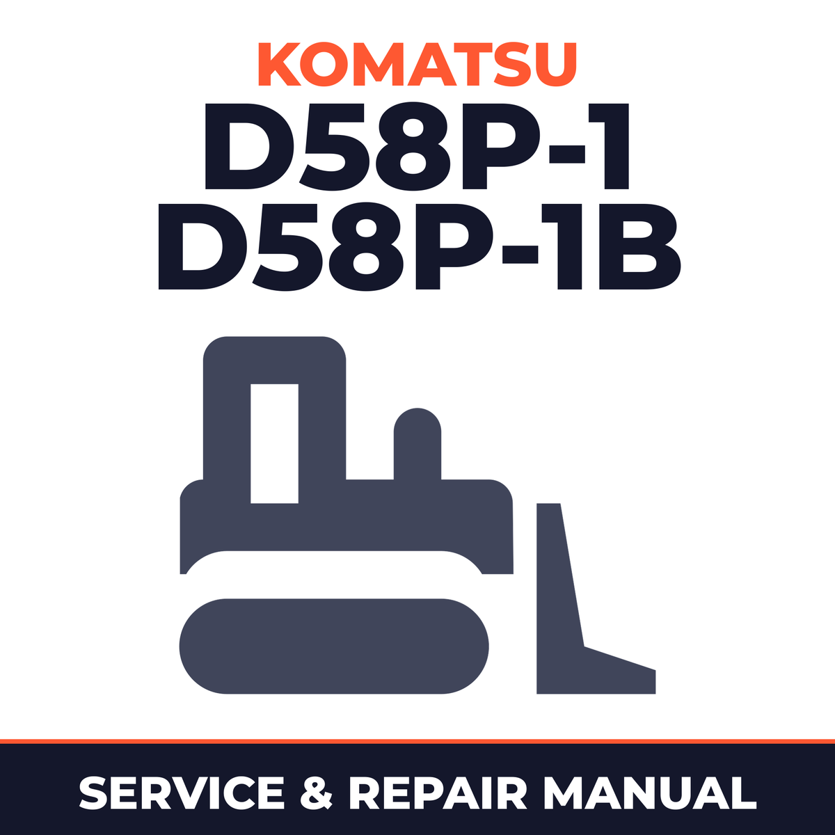 Komatsu D58P-1 D58P-1B Bulldozer Workshop Service Manual