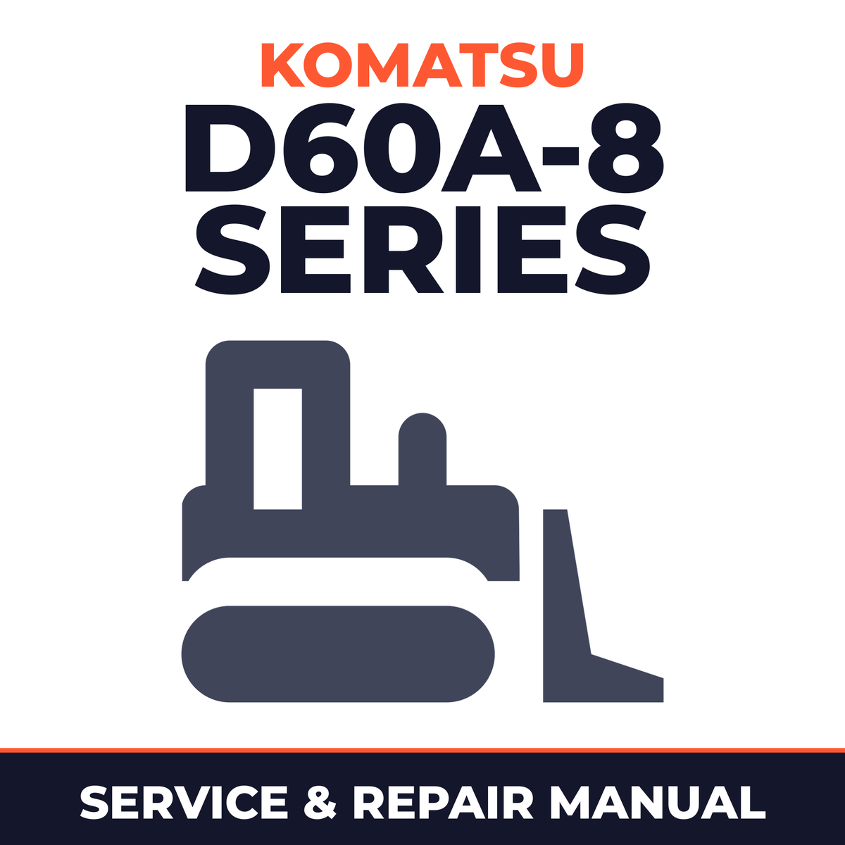 Komatsu D60A-8 series bulldozer Service Manual