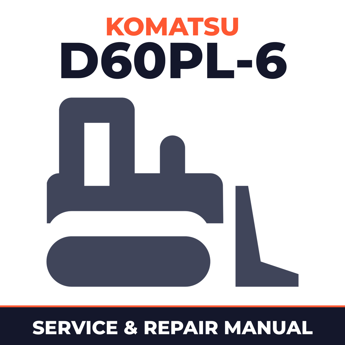 Komatsu D60PL-6 Bulldozer Workshop Repair Service Manual