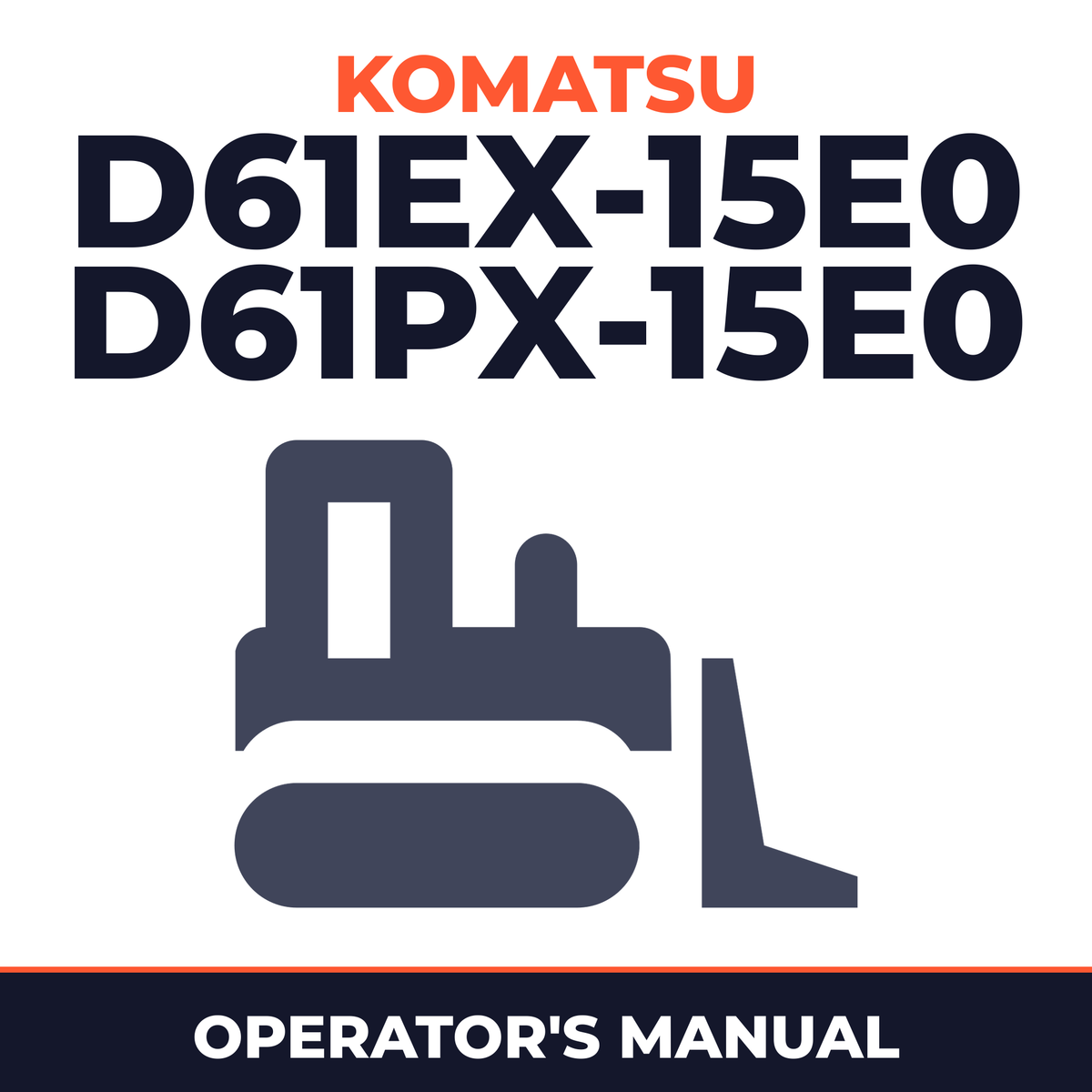 KOMATSU D61EX-15E0, D61PX-15E0 BULLDOZER Operation & Maintenance Manual (S/N: B46105 and up)