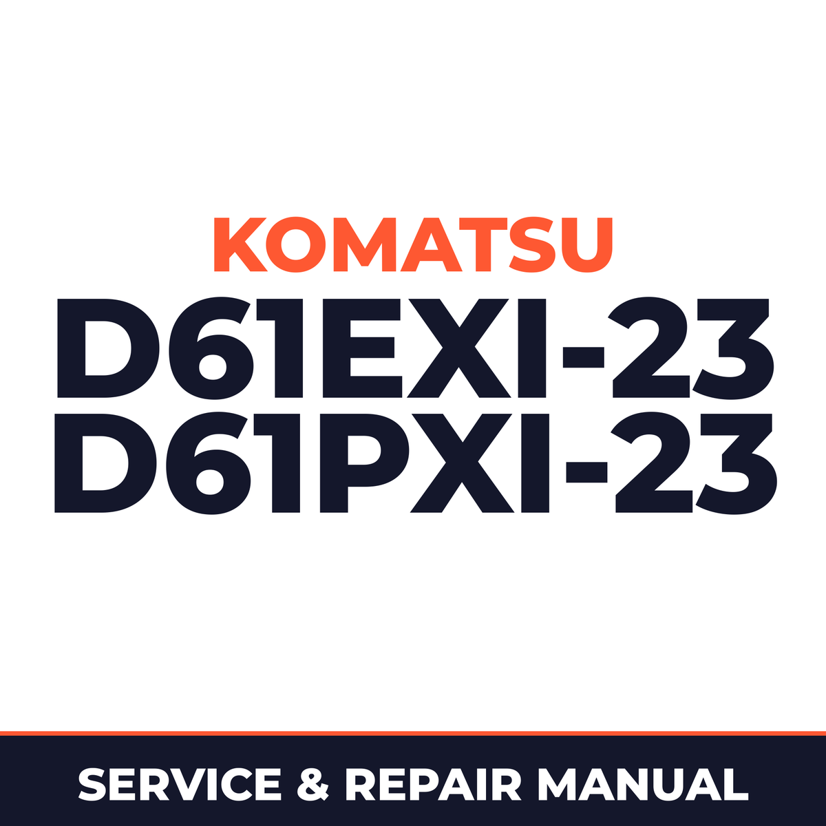 Komatsu D61EXi-23 D61PXi-23 Shop Service Repair Manual
