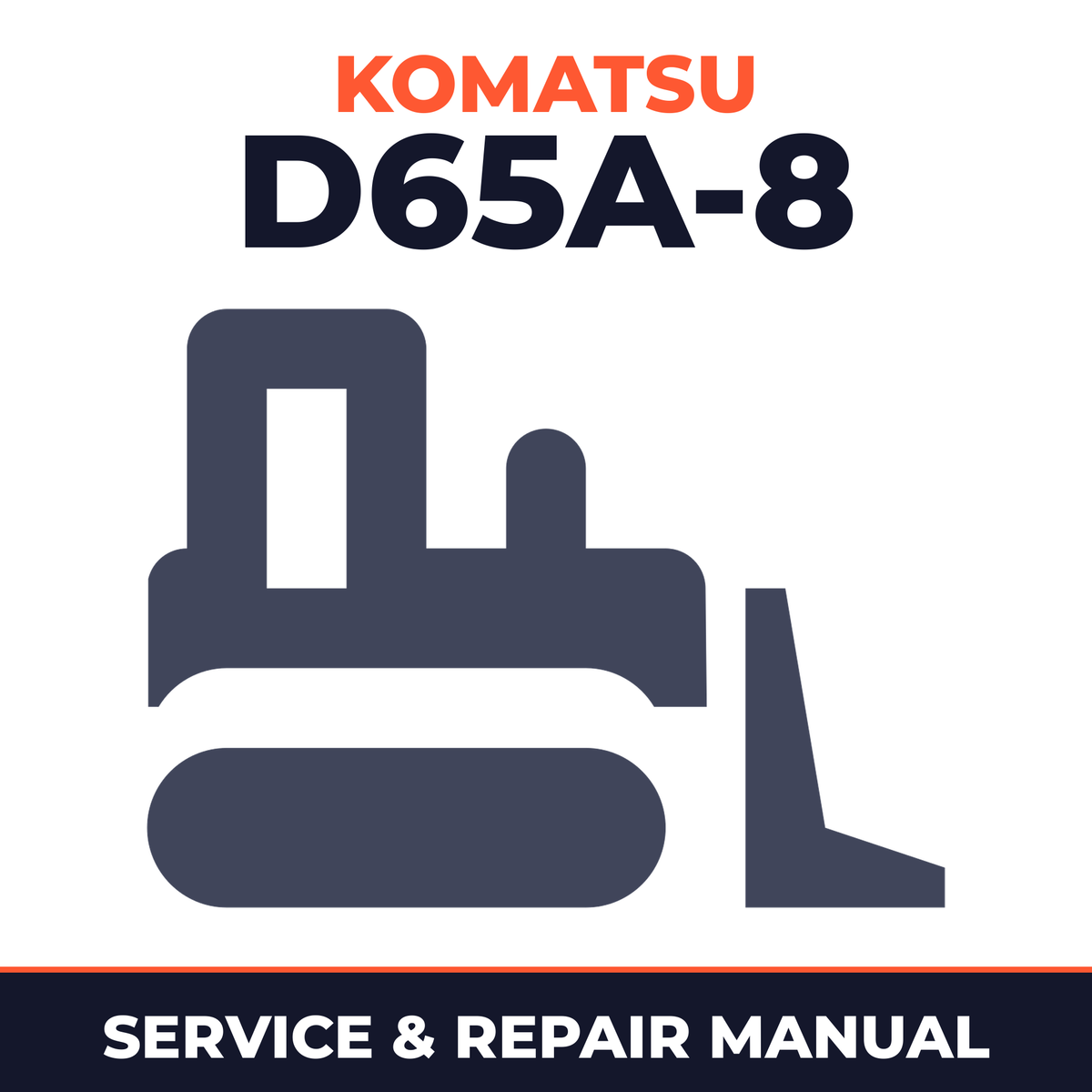 Komatsu D65A-8 Bulldozer Workshop Repair Service Manual