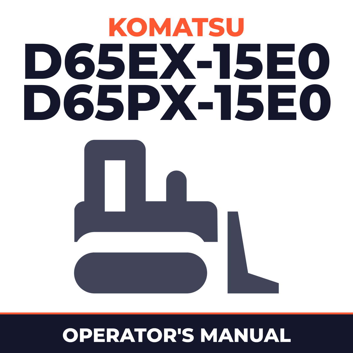 Komatsu D65EX-15E0 D65PX-15E0 Dozer Bulldozer Operation & Maintenance Manual (SN: 69001 and up)