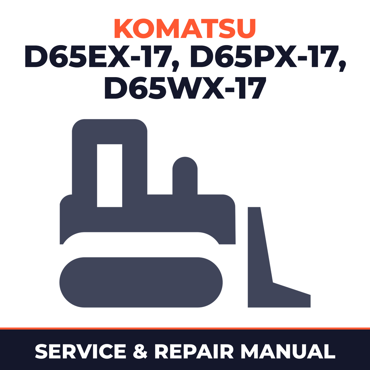 Komatsu D65EX-17 D65PX-17 D65WX-17 Bulldozer Shop Manual