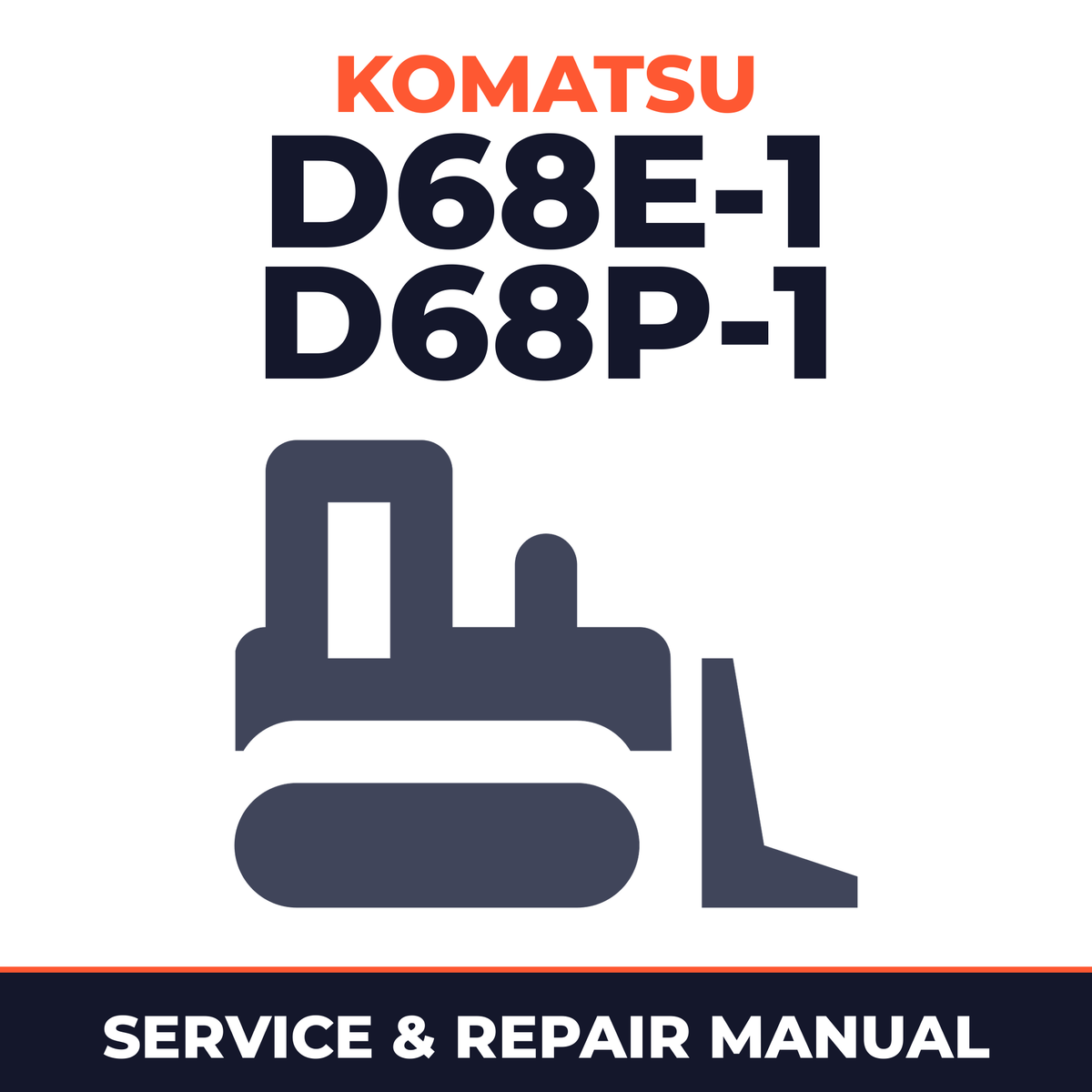 Komatsu D68E-1 D68P-1 Dozer Bulldozer Service Repair Workshop Manual (SN: 1001 and up, B1001 and up, 45590 and up, B1001