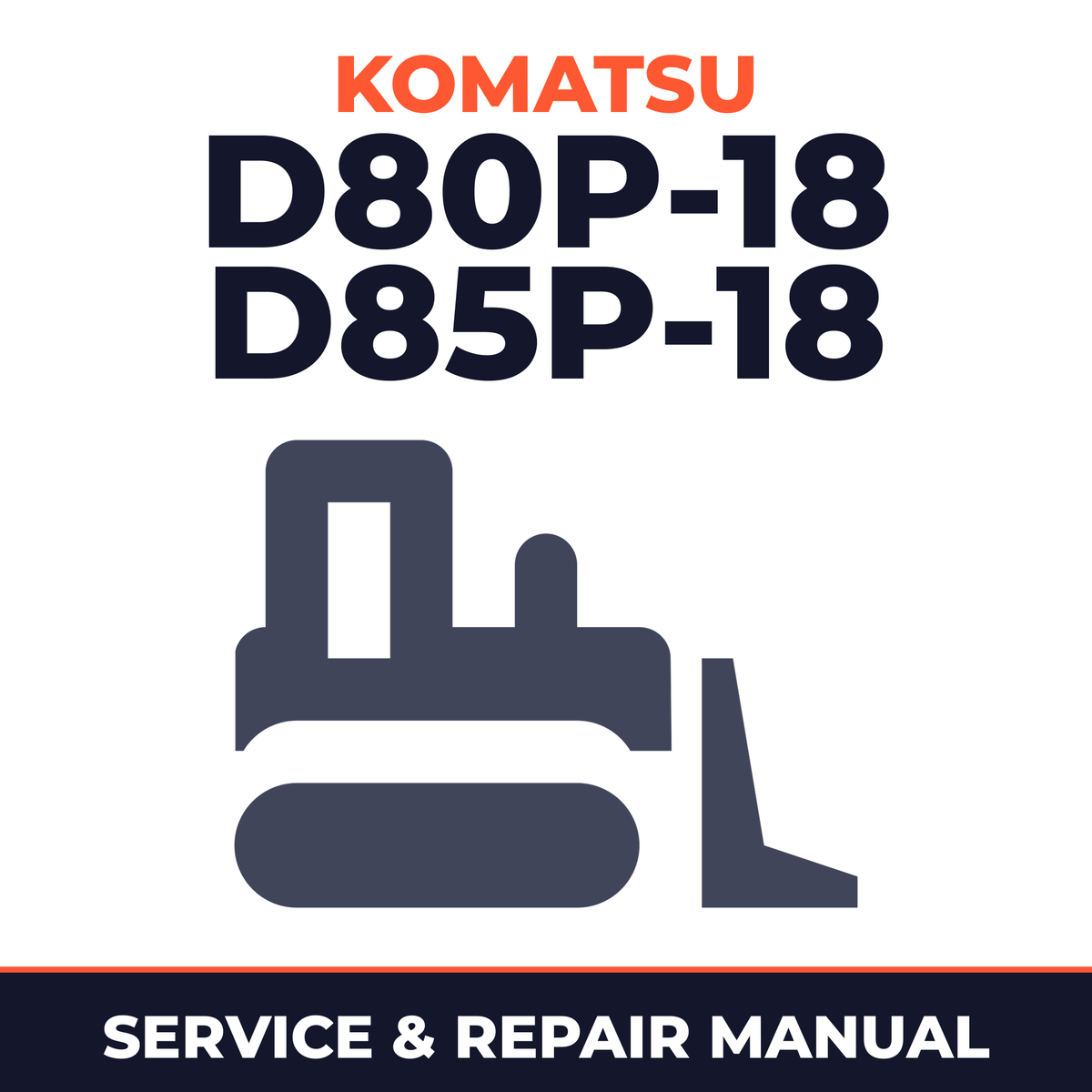 Komatsu D80P-18 D85P-18 Bulldozer Workshop Service Manual