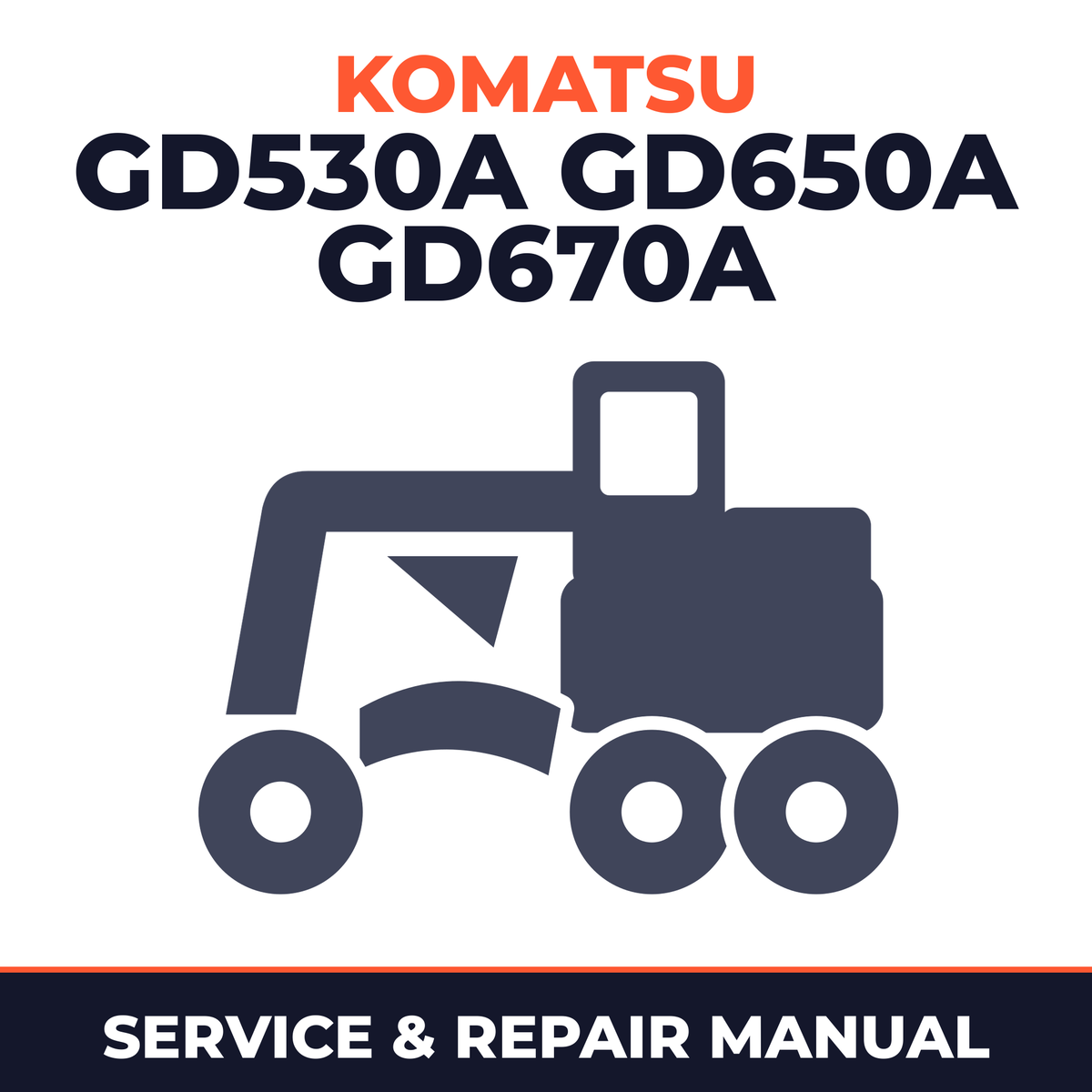 Komatsu GD530A GD650A GD670A Workshop Service Manual
