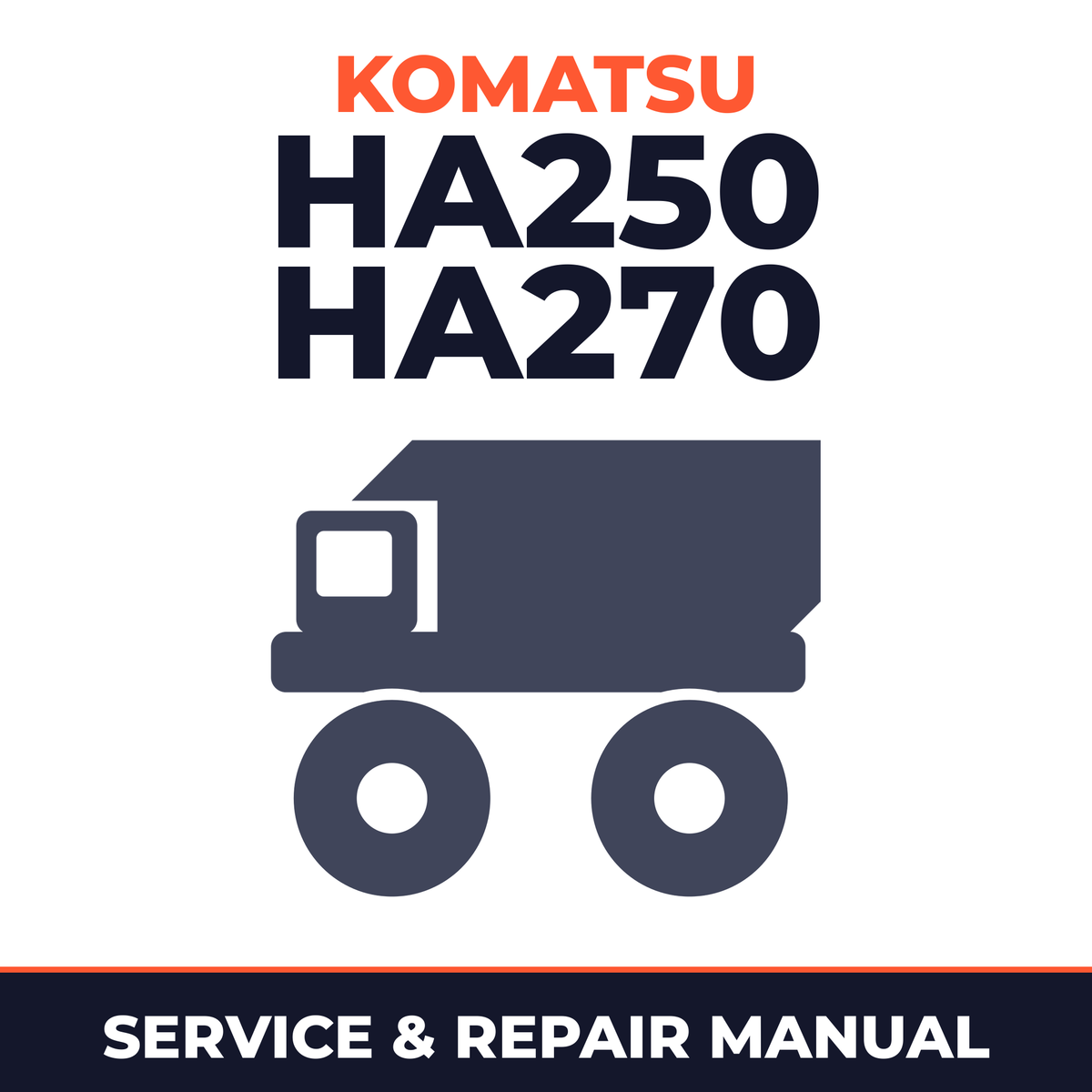 KOMATSU HA250, HA270 Dump Truck Service Repair Manual