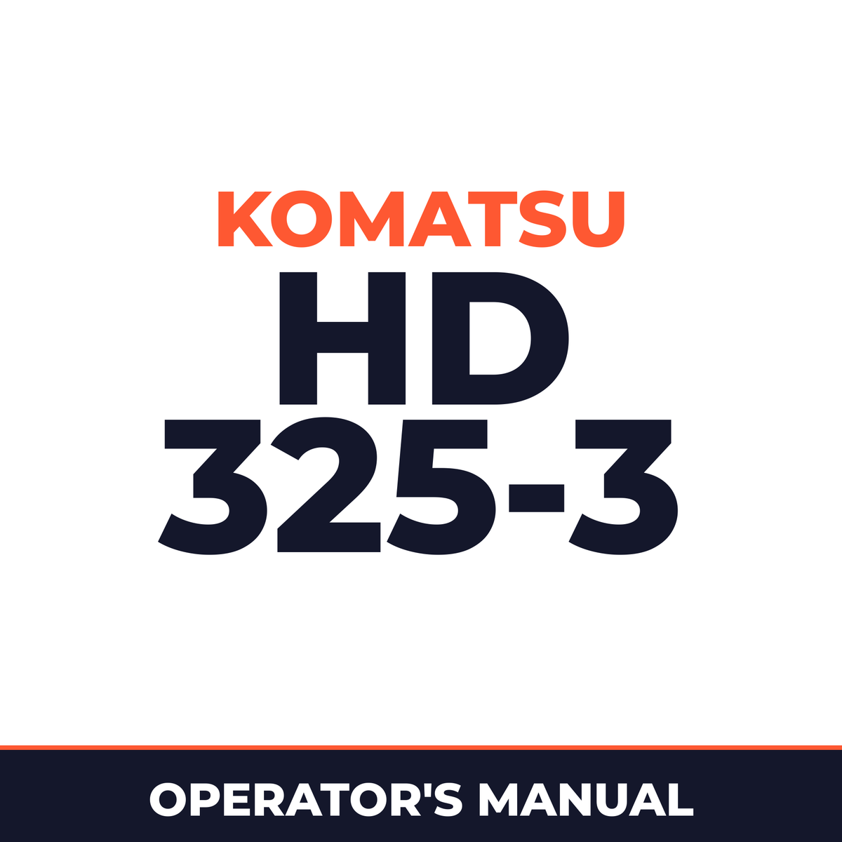 KOMATSU HD 325-3 Operation & Maintenance Manual
