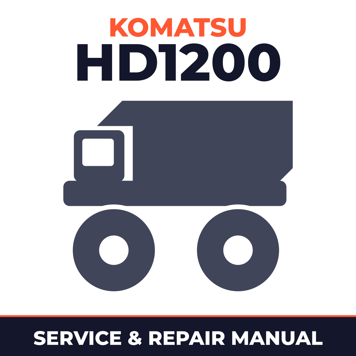 Komatsu HD1200 Dump Truck Workshop Service Repair Manual SN: 1005 and up