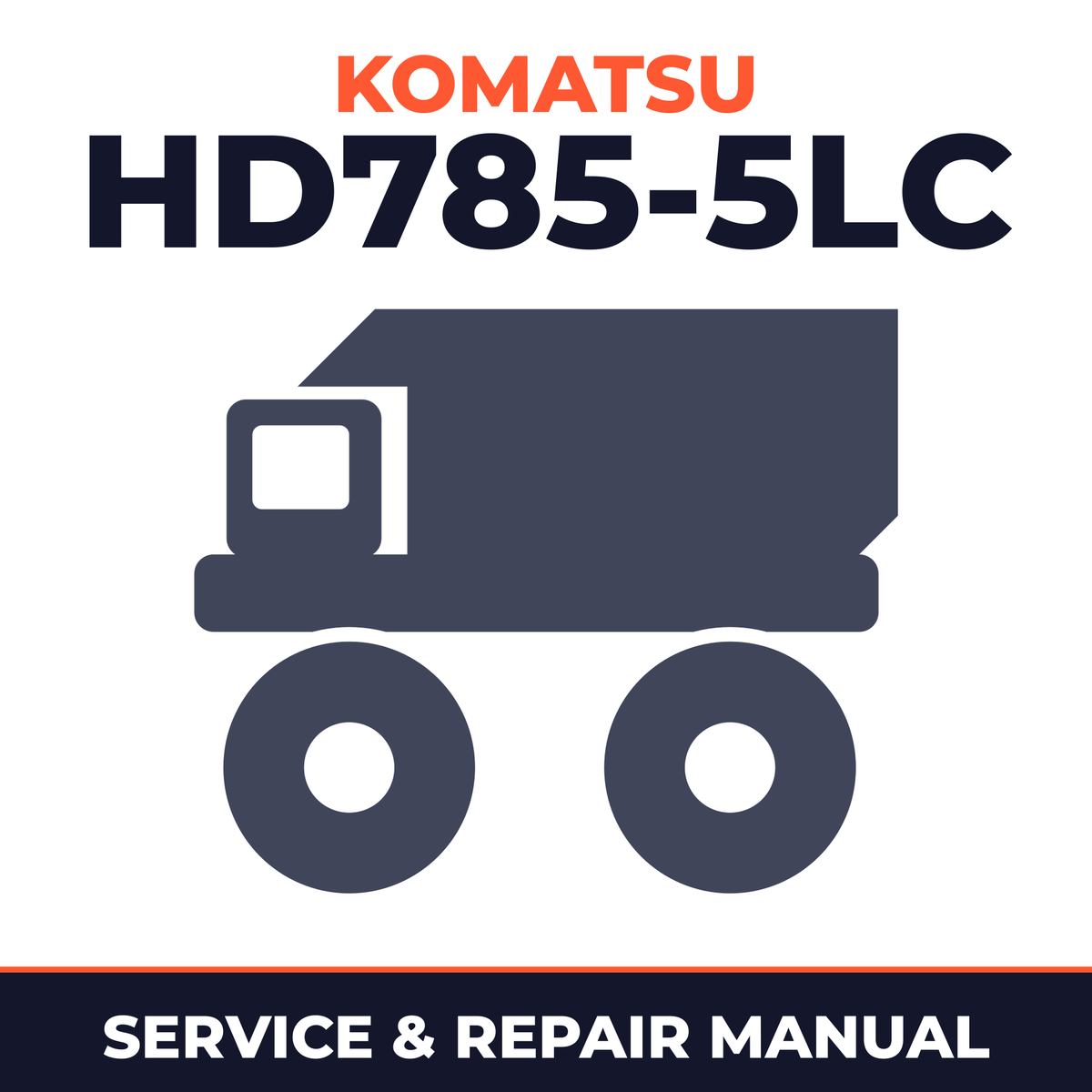KOMATSU HD785-5LC Dump Truck Service Shop Repair Manual (S/N: A10144, A10224, A10228 - A10315)