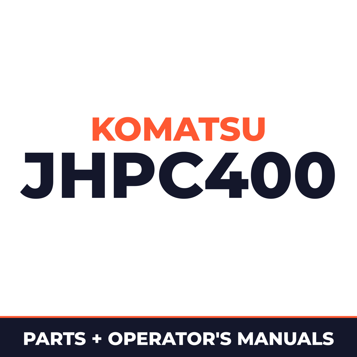 Komatsu JHPC400 Parts, Safety, Operation & Maintenance Manual
