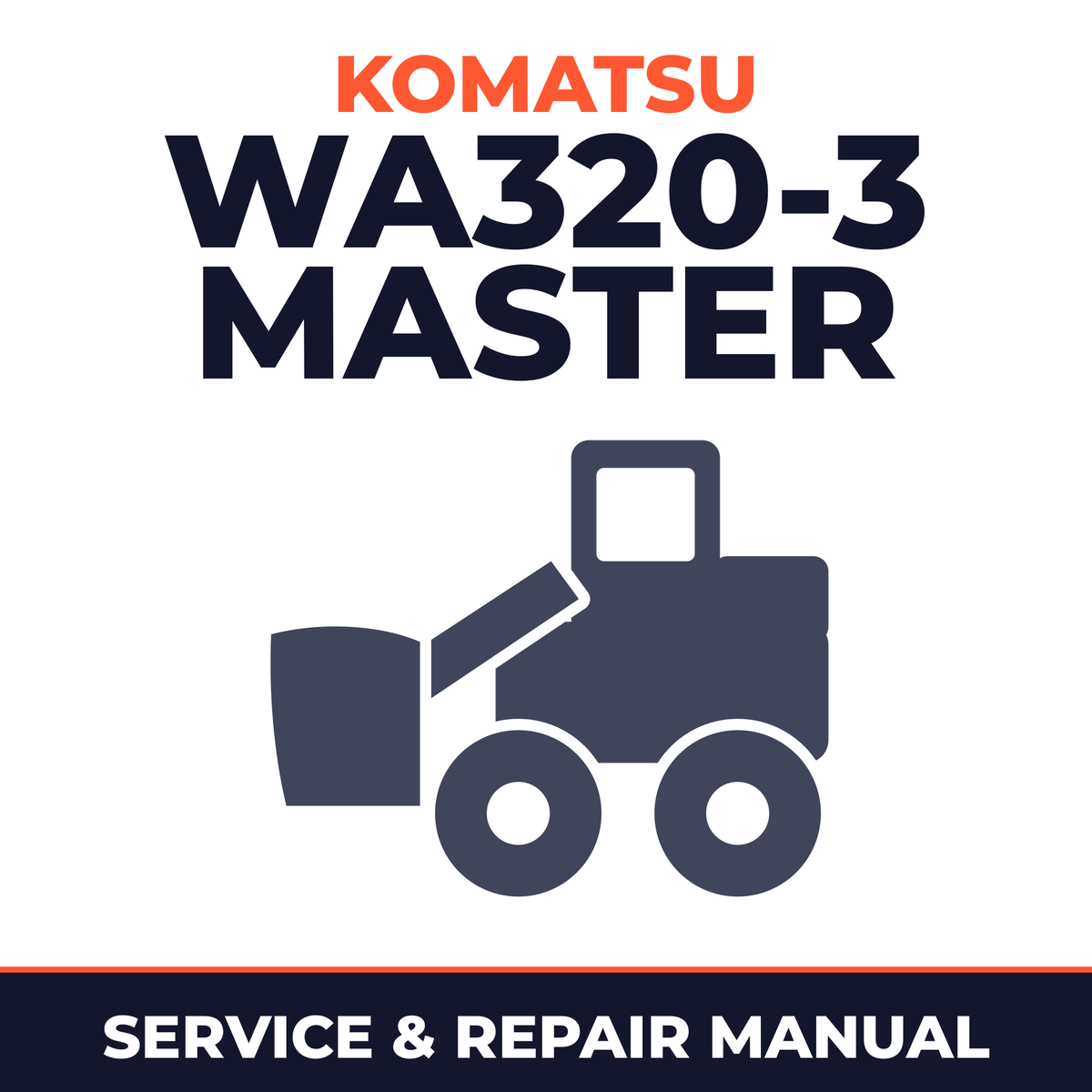 Komatsu Loader WA320-3 Master Service & Repair Manual