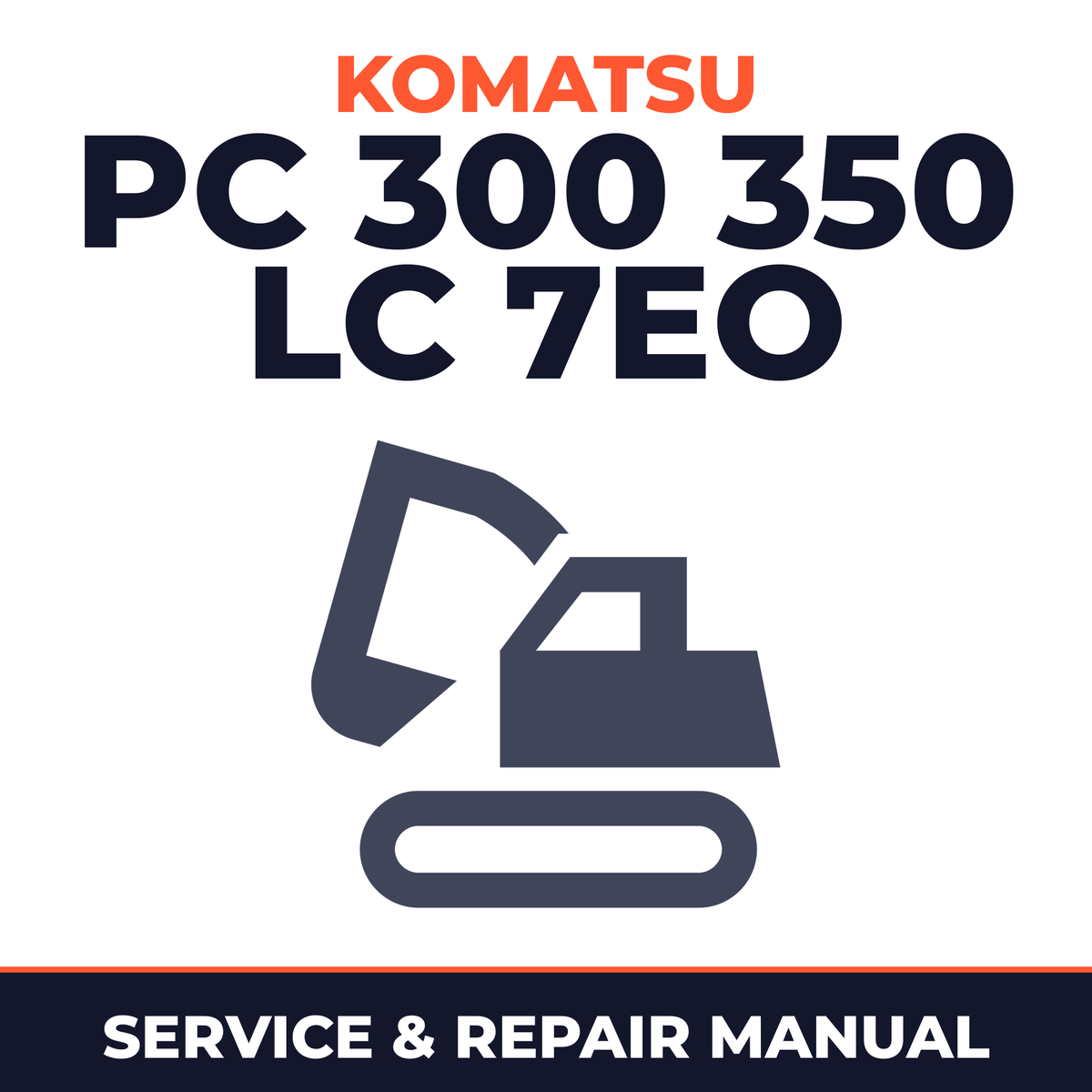 Komatsu PC 300- 350 LC 7EO Excavator Workshop Service Manual
