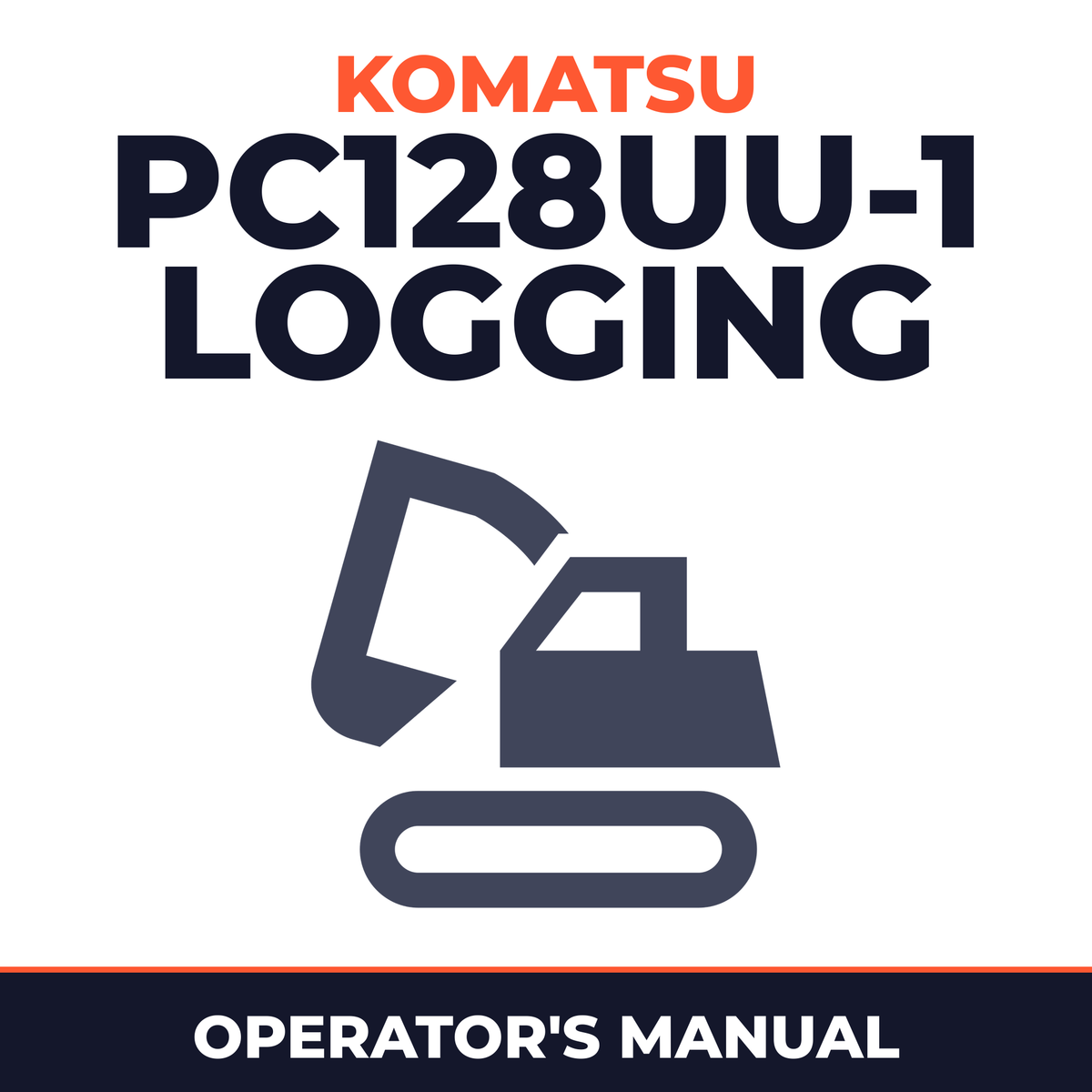KOMATSU PC128UU-1 LOGGING Excavator Operation & Maintenance Manual