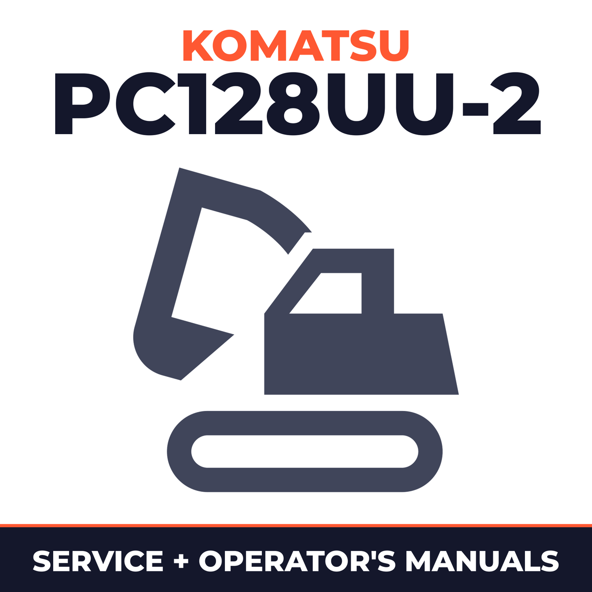 KOMATSU PC128UU-2 Hydraulic Excavator Service Repair Manual + Operation & Maintenance Manual