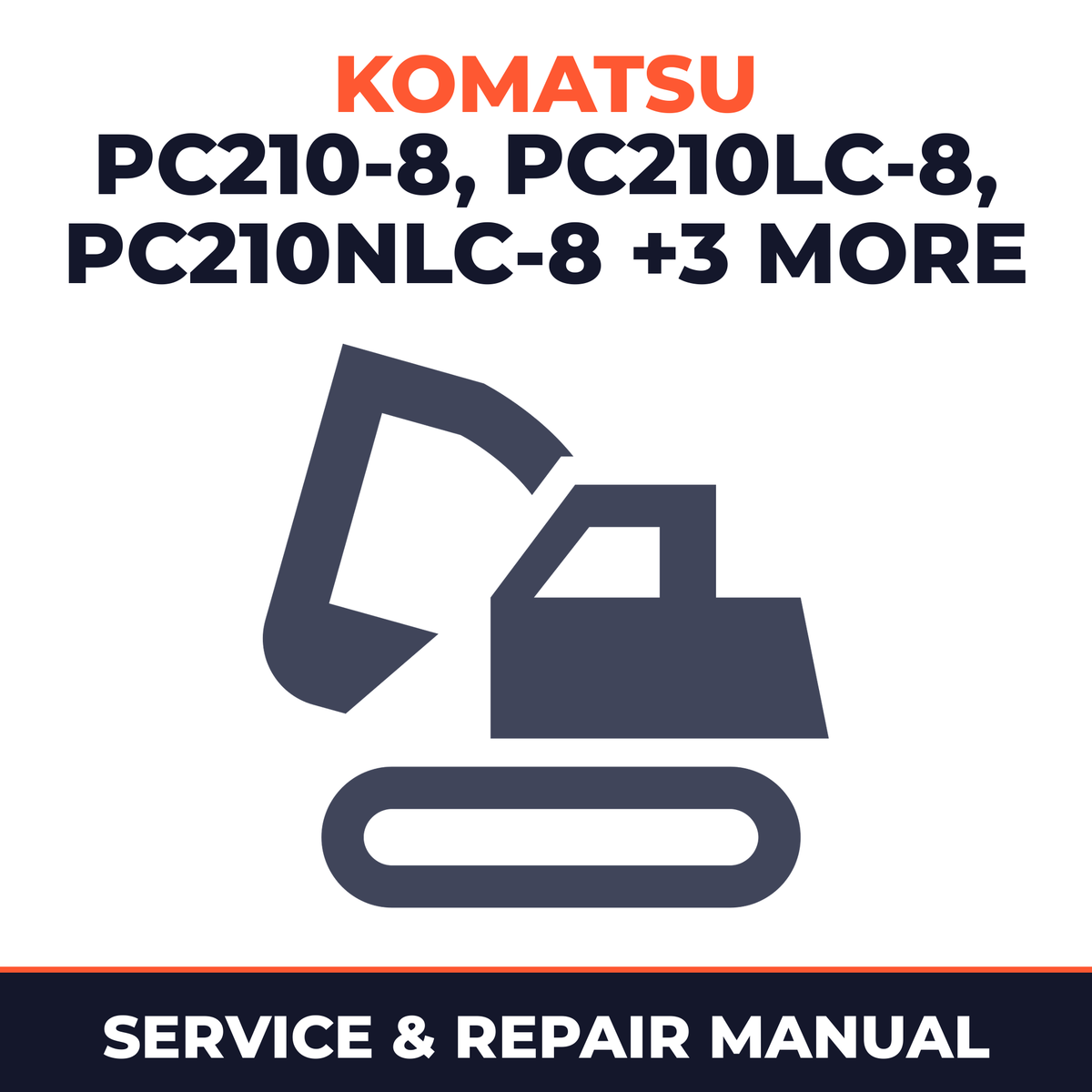 Komatsu PC210-8, PC210LC-8, PC210NLC-8, PC230NHD-8, PC240LC-8, PC240NLC-8 Hydraulic Excavator* Factory Service / Repair/ Worksho