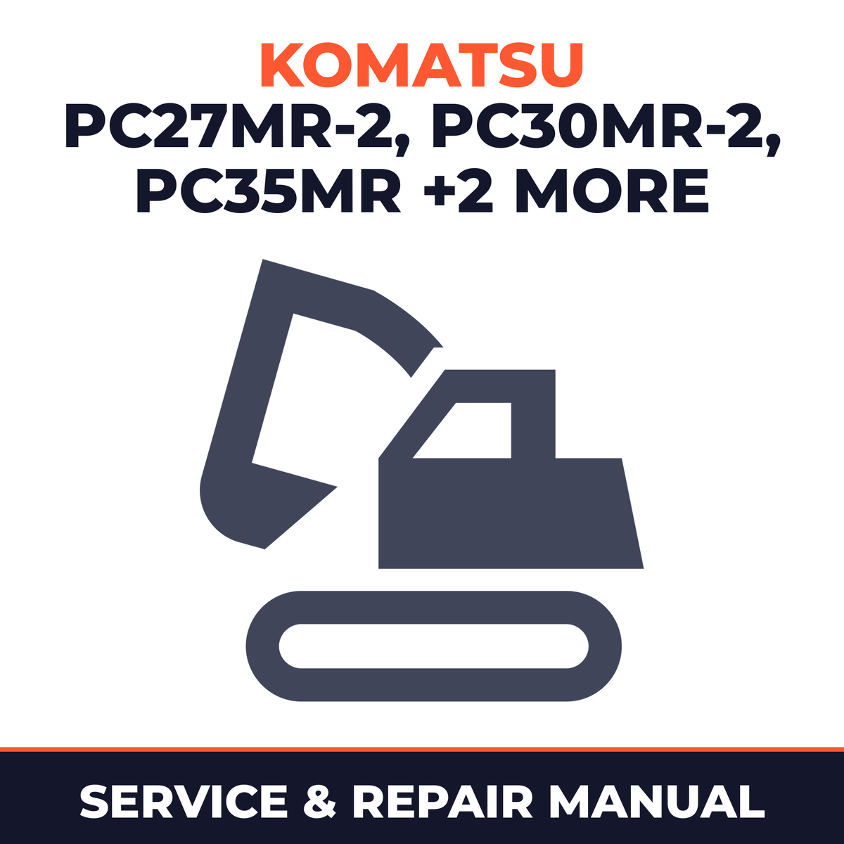 Komatsu PC27MR-2, PC30MR-2, PC35MR -2,PC40MR-2,PC50MRX -2 Hydraulic Excavator Workshop Service Repair Manual (S/N: 1600