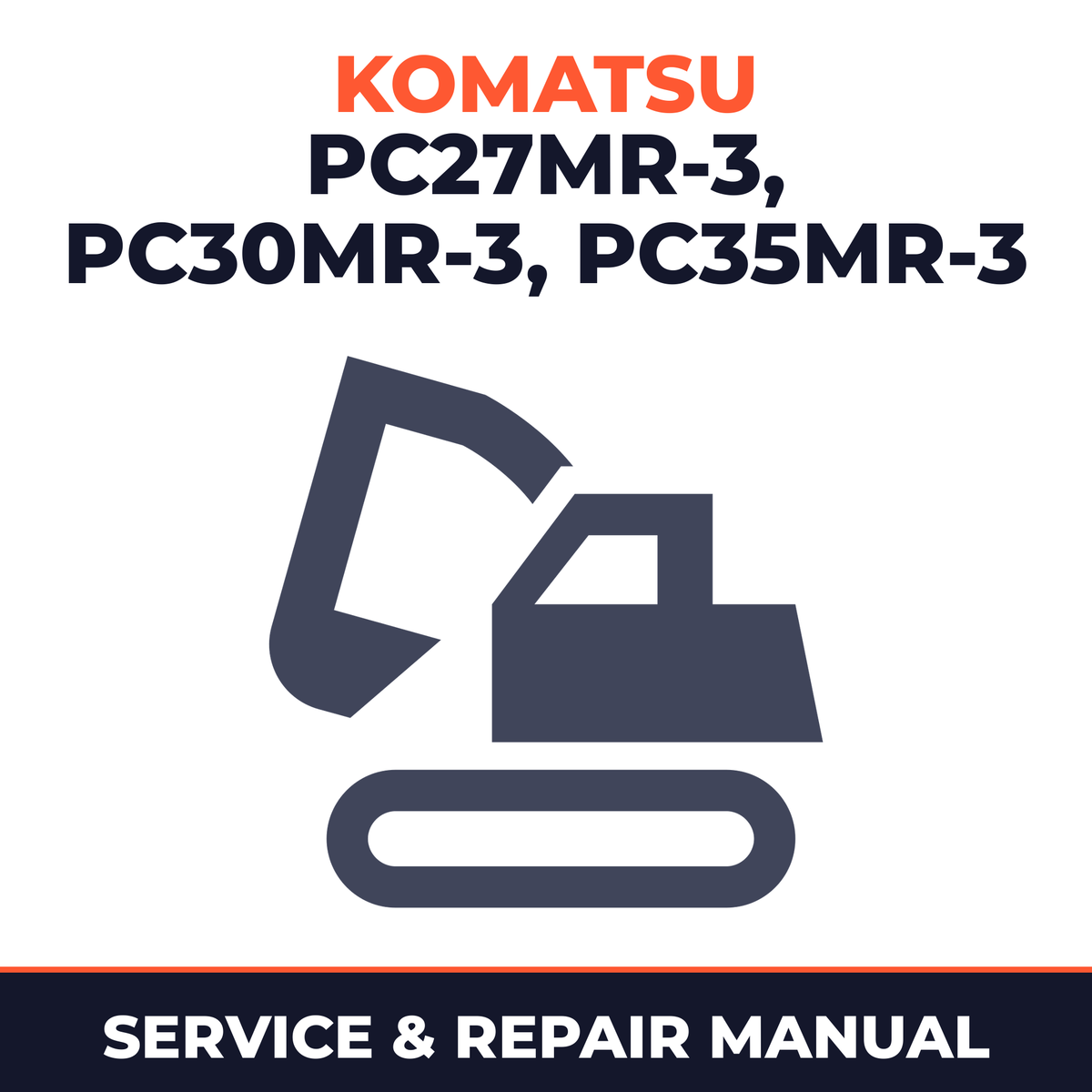 KOMATSU PC27MR-3 PC30MR-3 PC35MR-3 Excavator Service Manual