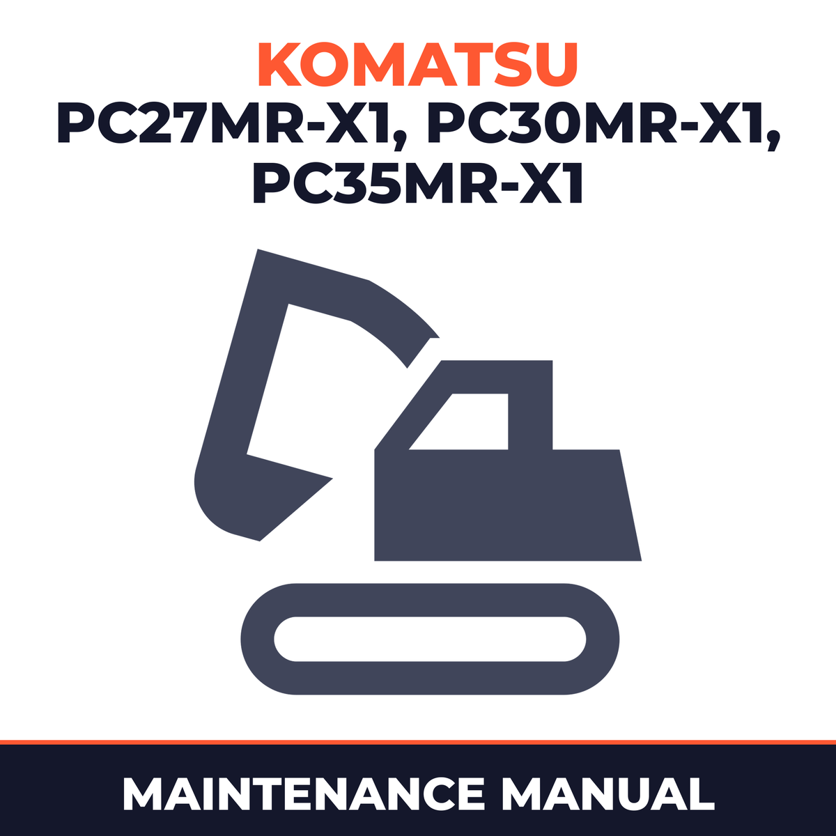 KOMATSU PC27MR-X1 PC30MR-X1 PC35MR-X1 Maintenance Manual
