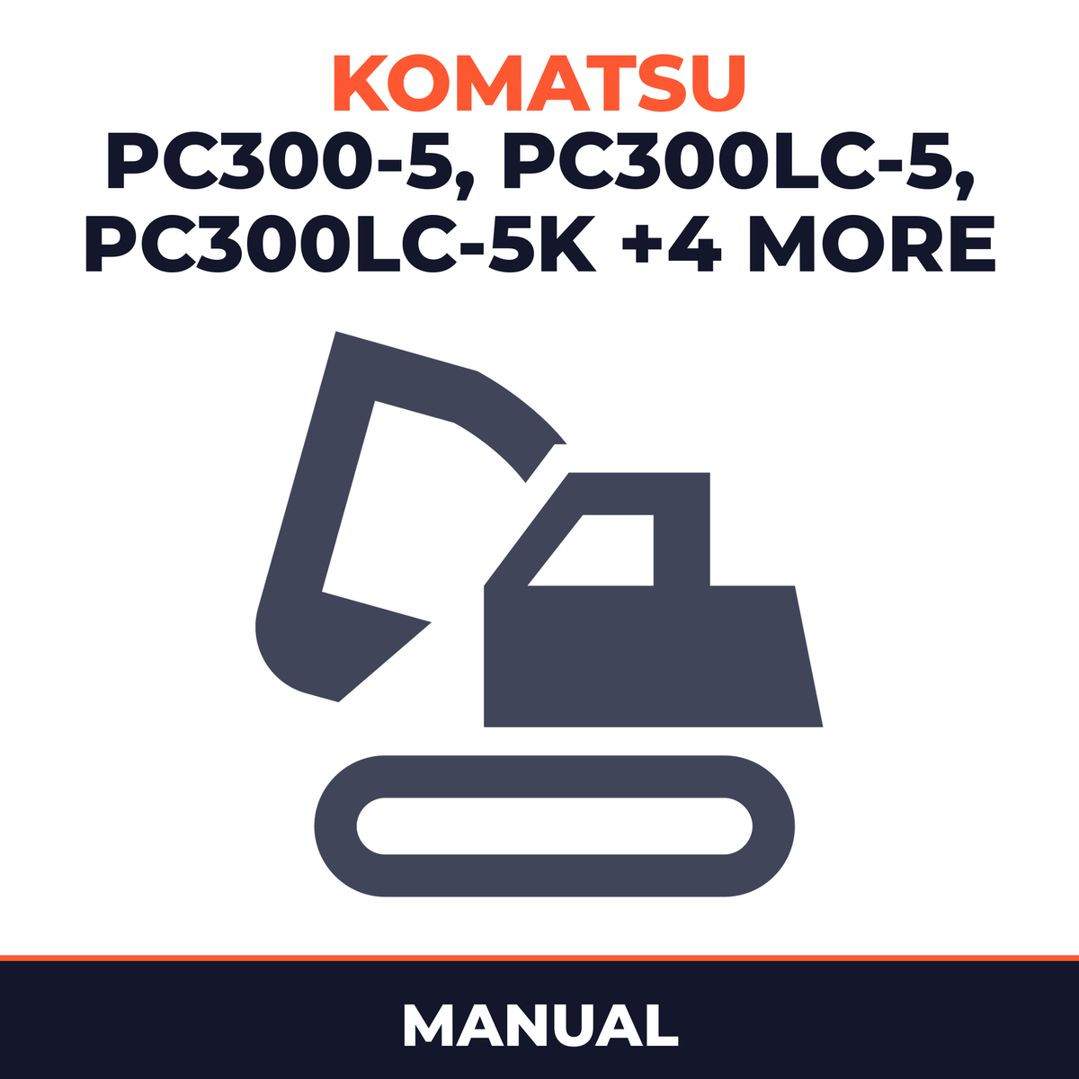 KOMATSU PC300-5, PC300LC-5, PC300LC-5K, PC300-5 MIGHTY, PC300LC-5 MIGHTY, PC300HD-5, PC400-5, PC400LC-5, PC400-5 MIGHTY, PC400LC