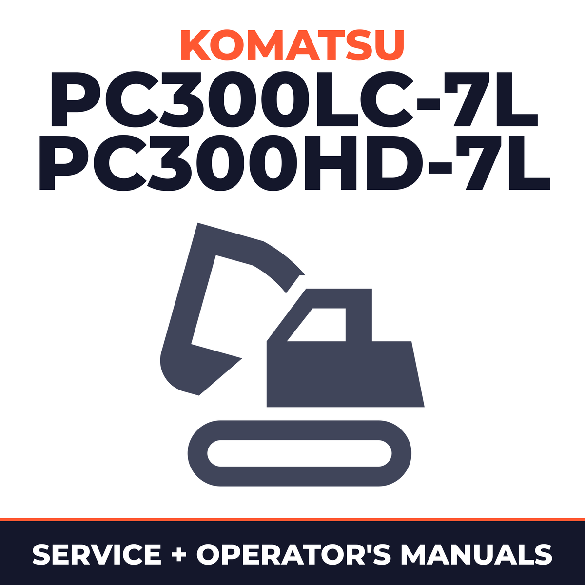 KOMATSU PC300LC-7L, PC300HD-7L Hydraulic Excavator Service Repair Manual + Operation & Maintenance Manual
