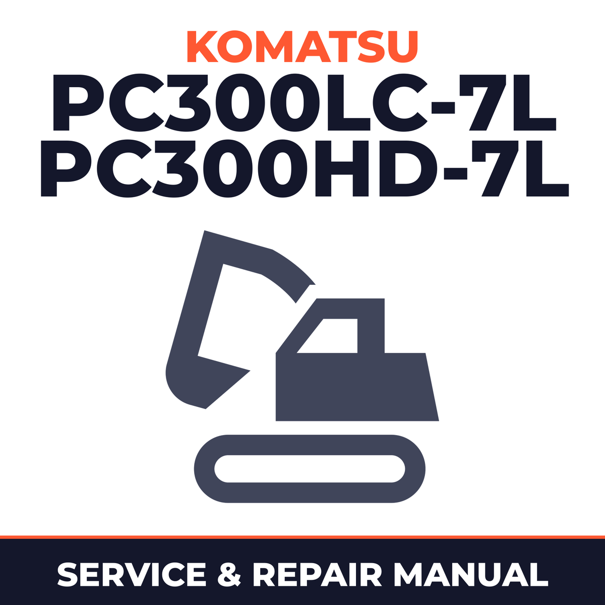 KOMATSU PC300LC-7L, PC300HD-7L Hydraulic Excavator Service Shop Repair Manual