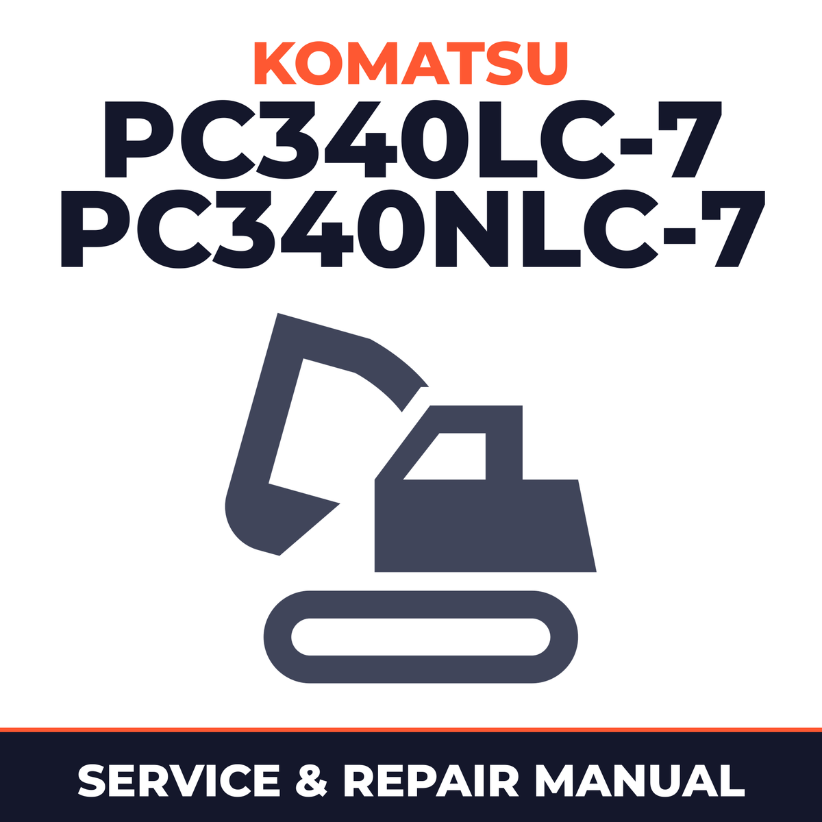 Komatsu PC340LC-7, PC340NLC-7 Hydraulic Excavator Service Repair Shop Manual (S/N: K45001 and up)