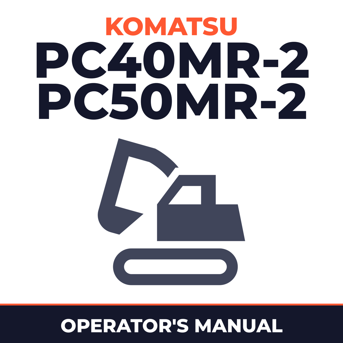 KOMATSU PC40MR-2, PC50MR-2 Hydraulic Excavator Operation & Maintenance Manual