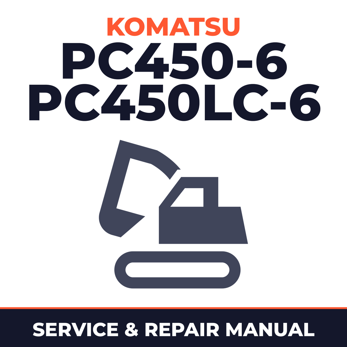 Komatsu PC450-6 PC450LC-6 Excavator Repair Service Manual
