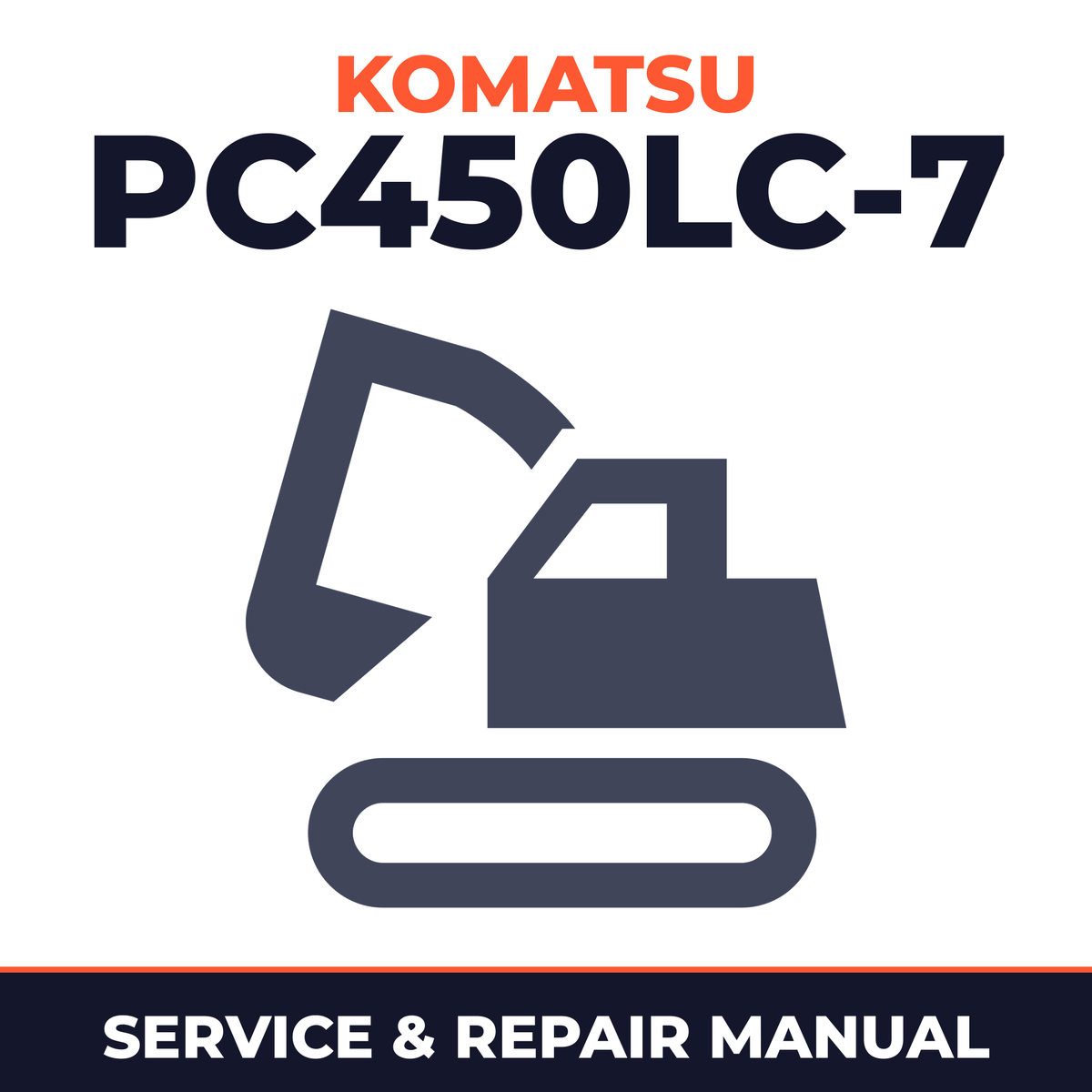 Komatsu PC450LC-7 Hydraulic Excavator Repair Service Manual
