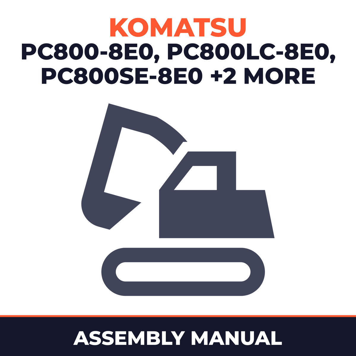 Komatsu PC800-8E0, PC800LC-8E0, PC800SE-8E0, PC850-8E0, PC850SE-8E0 Hydraulic Excavator Field Assembly Instruction (65001 and up