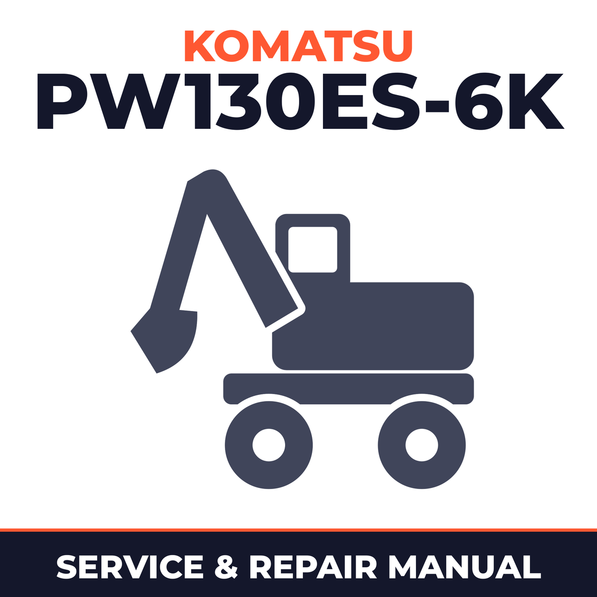 Komatsu PW130ES-6K Hydraulic Excavator Service Repair Manual INSTANT (S/N: K32001, K34001 and up)