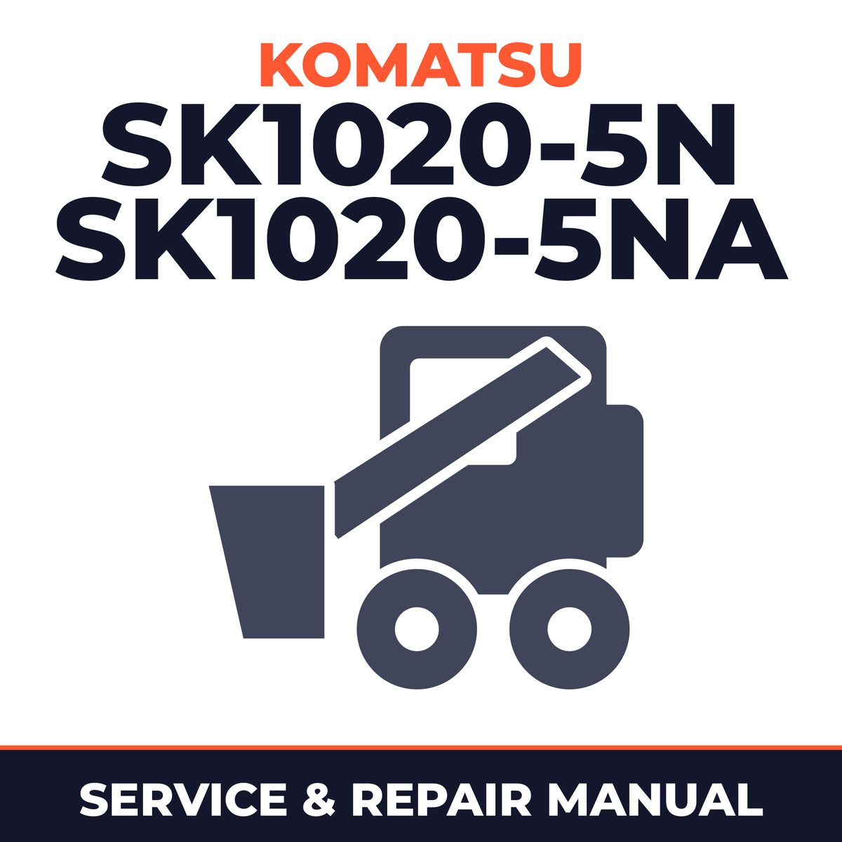KOMATSU SK1020-5N SK1020-5NA Workshop Manual