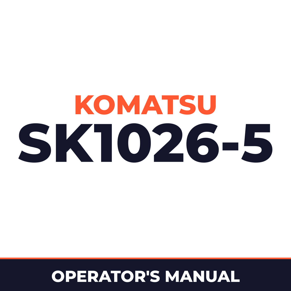 komatsu sk1026-5 operation & maintenance manual