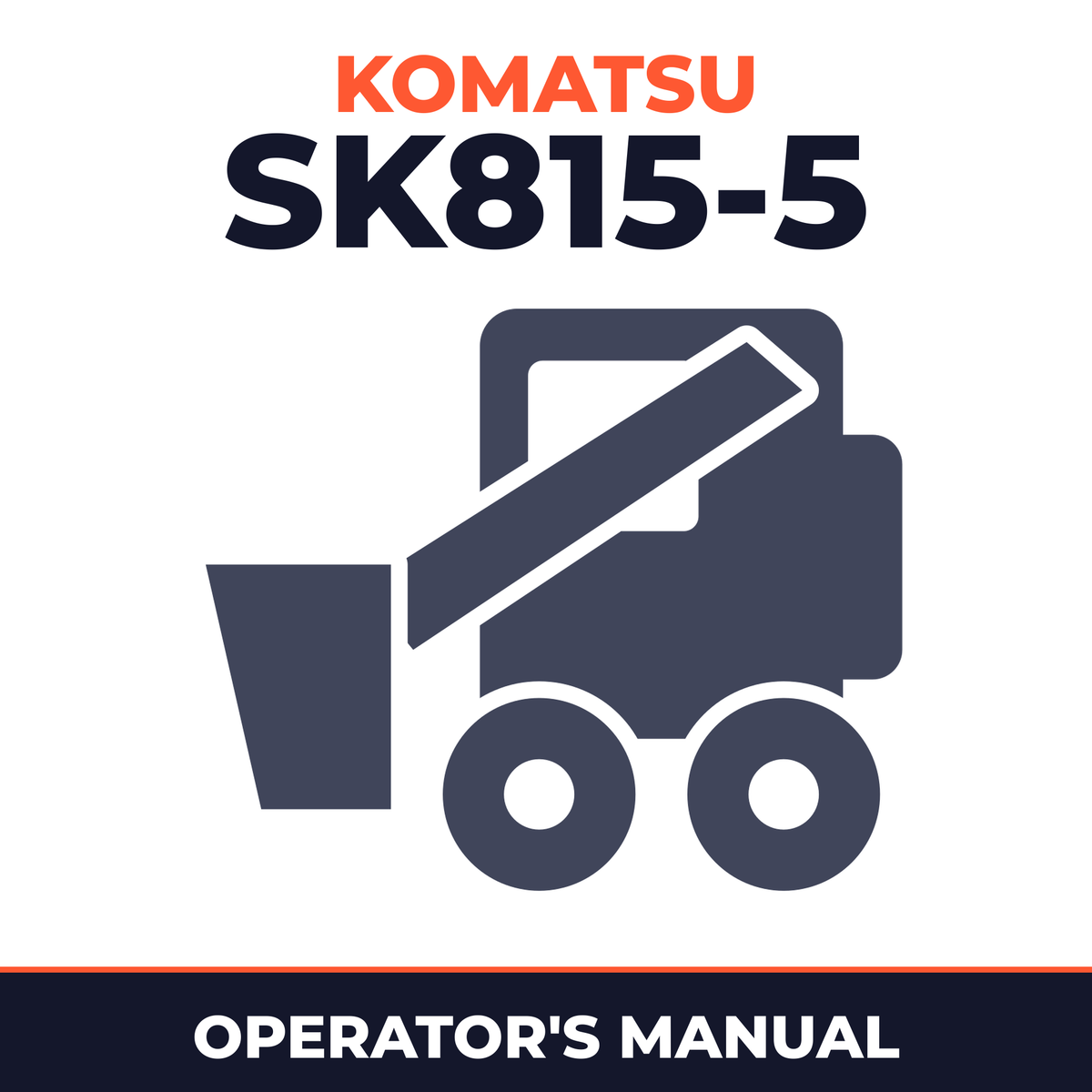 Komatsu SK815-5 Skid Steer Loader Operation & Maintenance Manual (S/N: 37BF00006 and up)