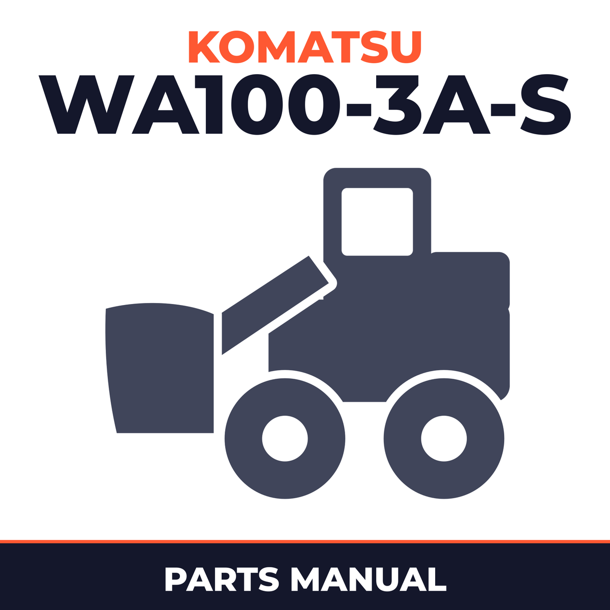 Komatsu WA100-3A-S Wheel Loader Parts Catalogue Manual - SN 50001-52999