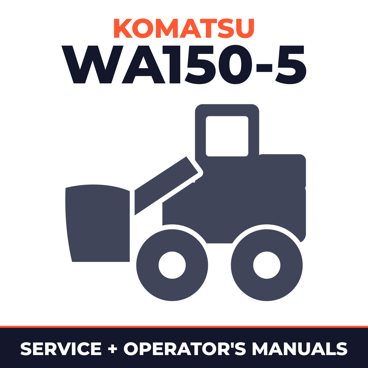 KOMATSU WA150-5 Wheel Loader Service Repair Manual + Operation & Maintenance Manual